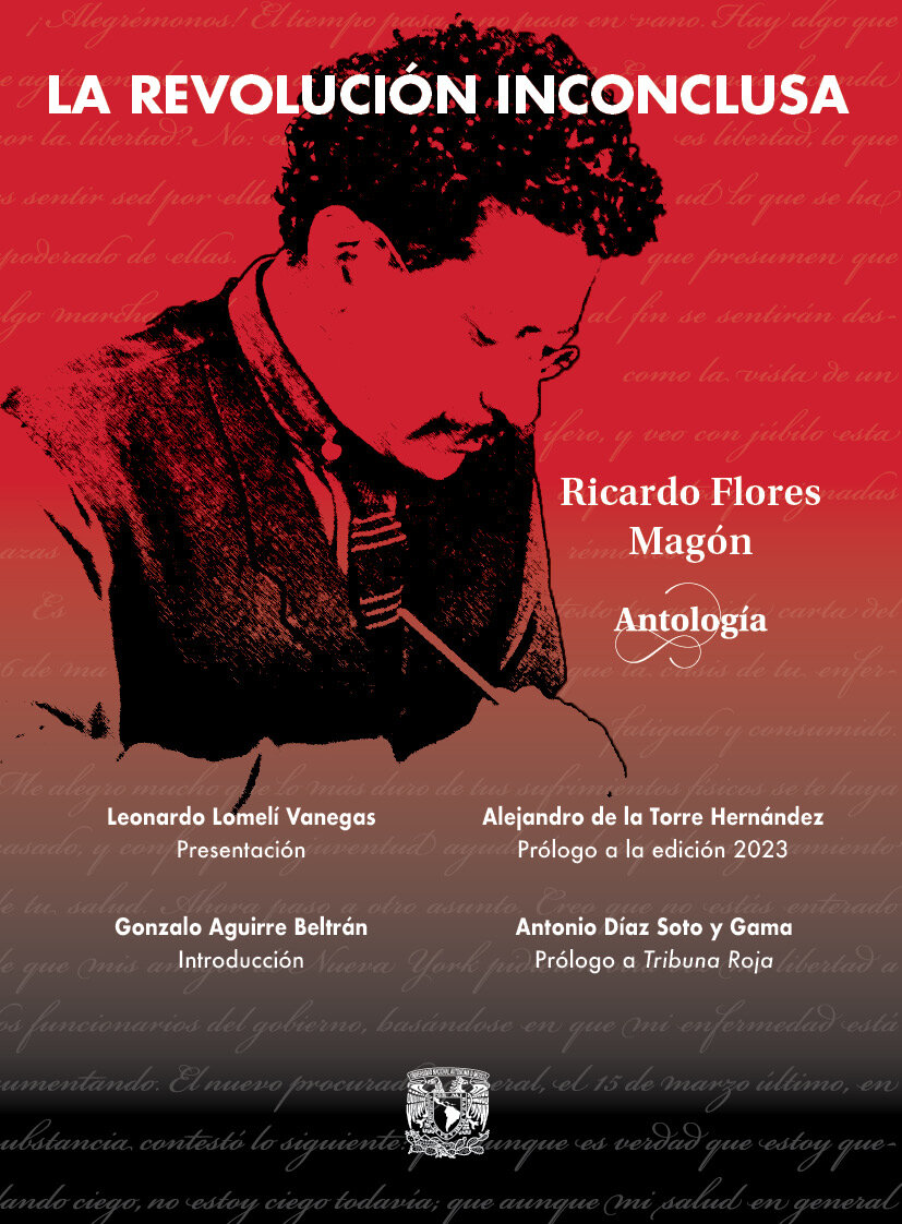 La revolución inconclusa. Ricardo Flores Magón. Antología