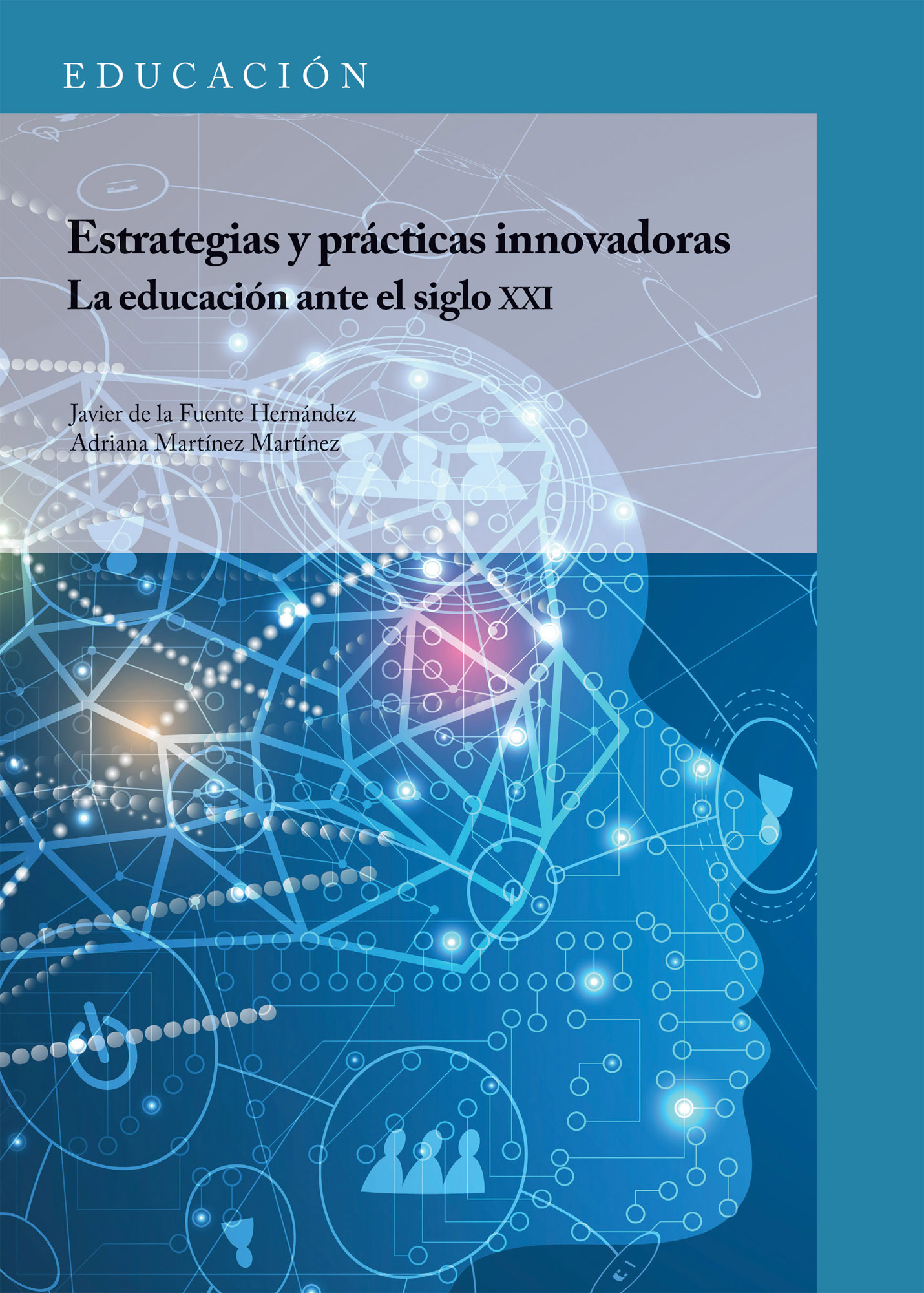 Estrategias y prácticas innovadoras. La educación ante el siglo XXI