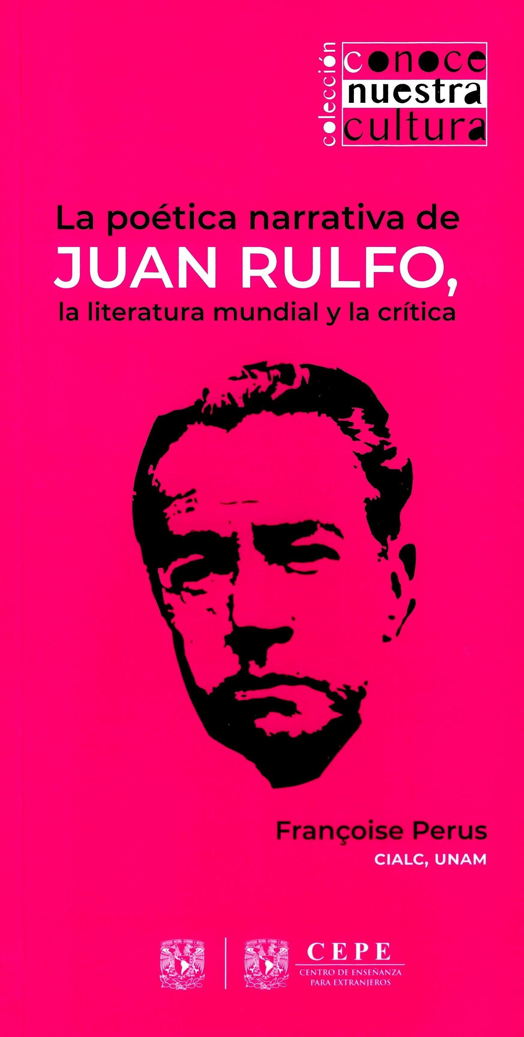 La poética narrativa de Juan Rulfo, la literatura mundial y la crítica