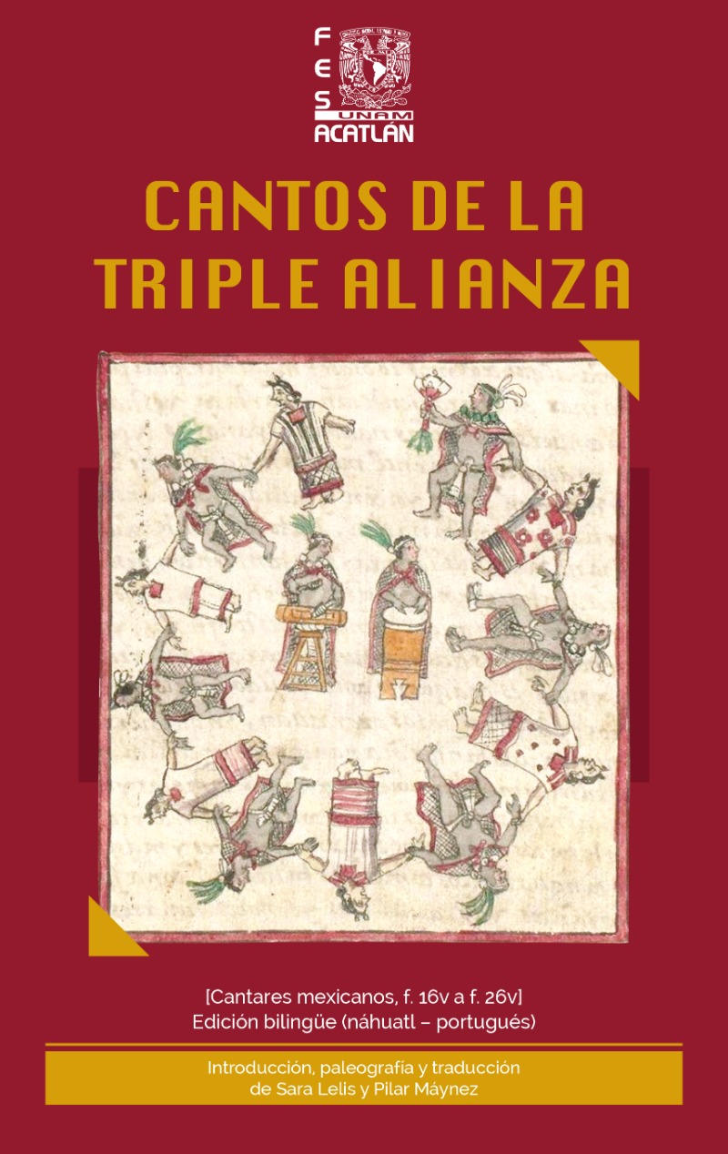 Cantos de la Triple Alianza. [Cantares mexicanos, f. 16v a f. 26v] Edición bilingüe (náhuatl – portugués)