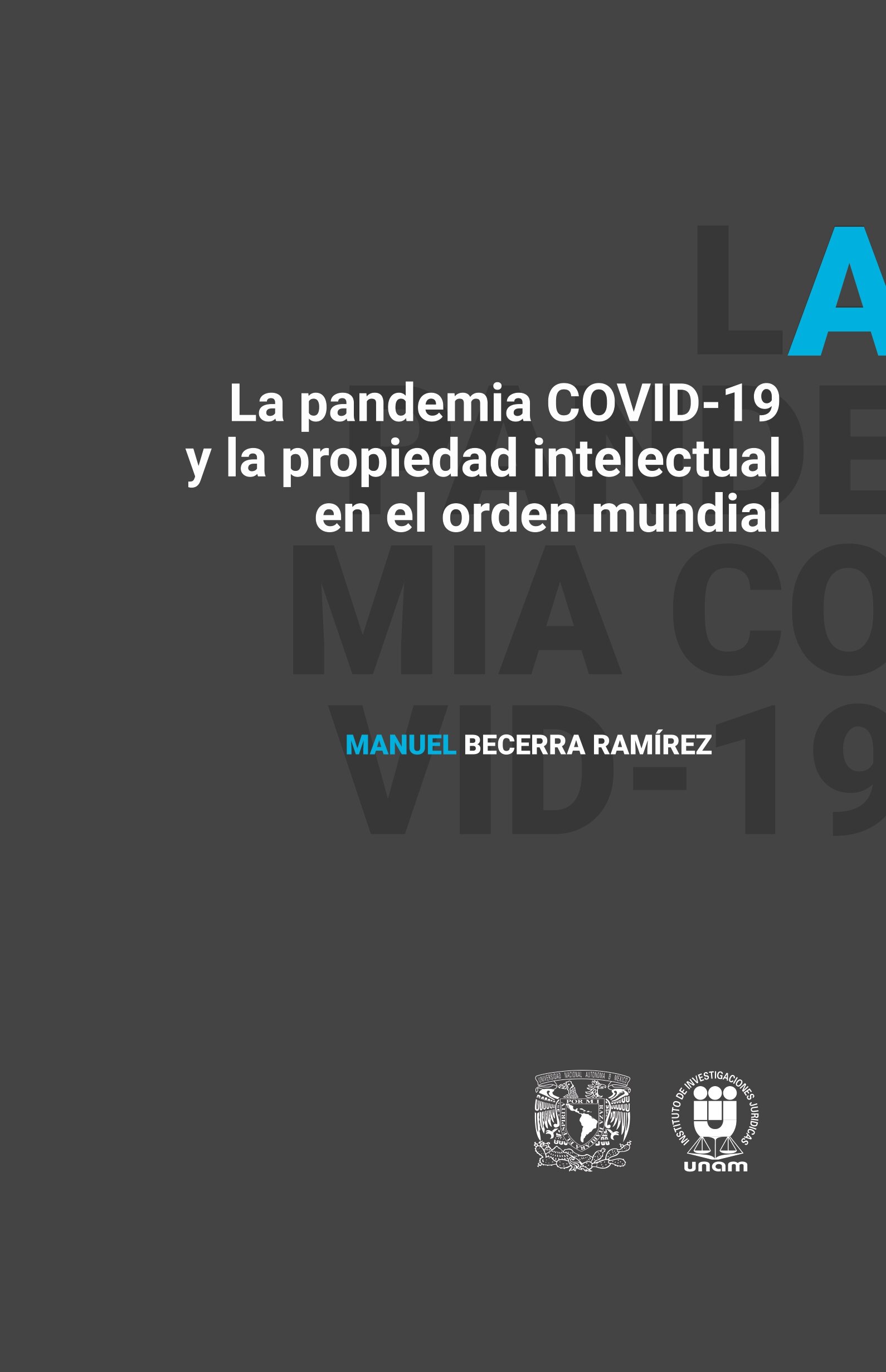 La pandemia COVID-19 y la propiedad intelectual en el orden mundial