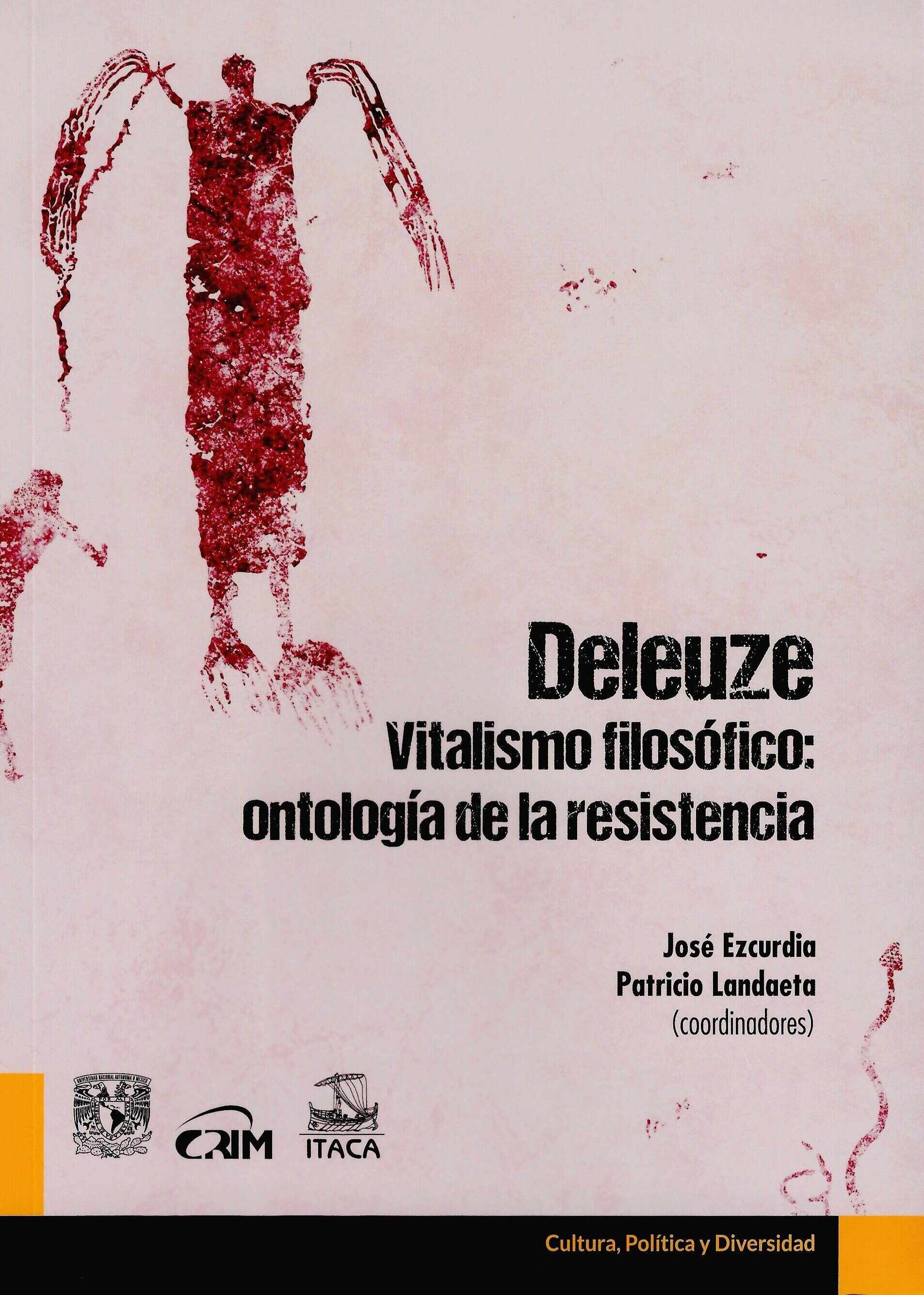 Deleuze. Vitalismo filosófico: ontología de la resistencia