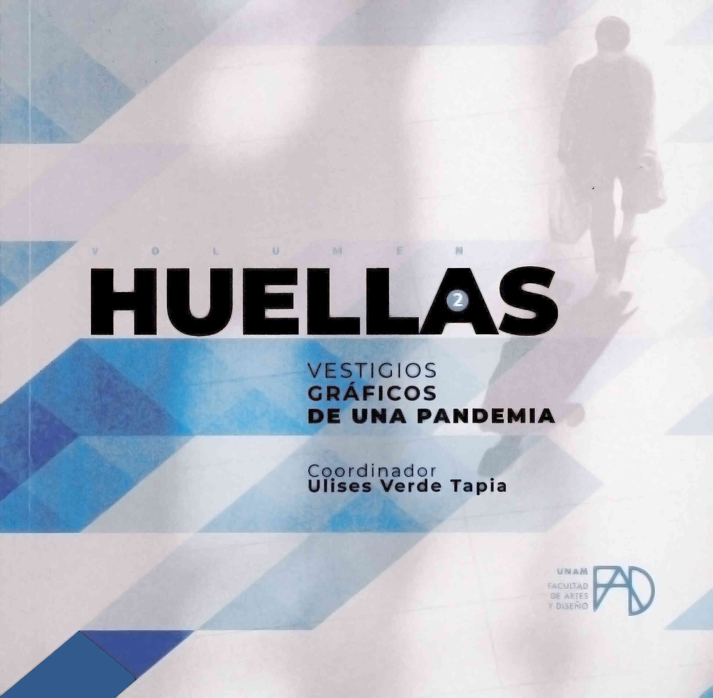Huellas. Vestigios gráficos de una pandemia. Volumen 2