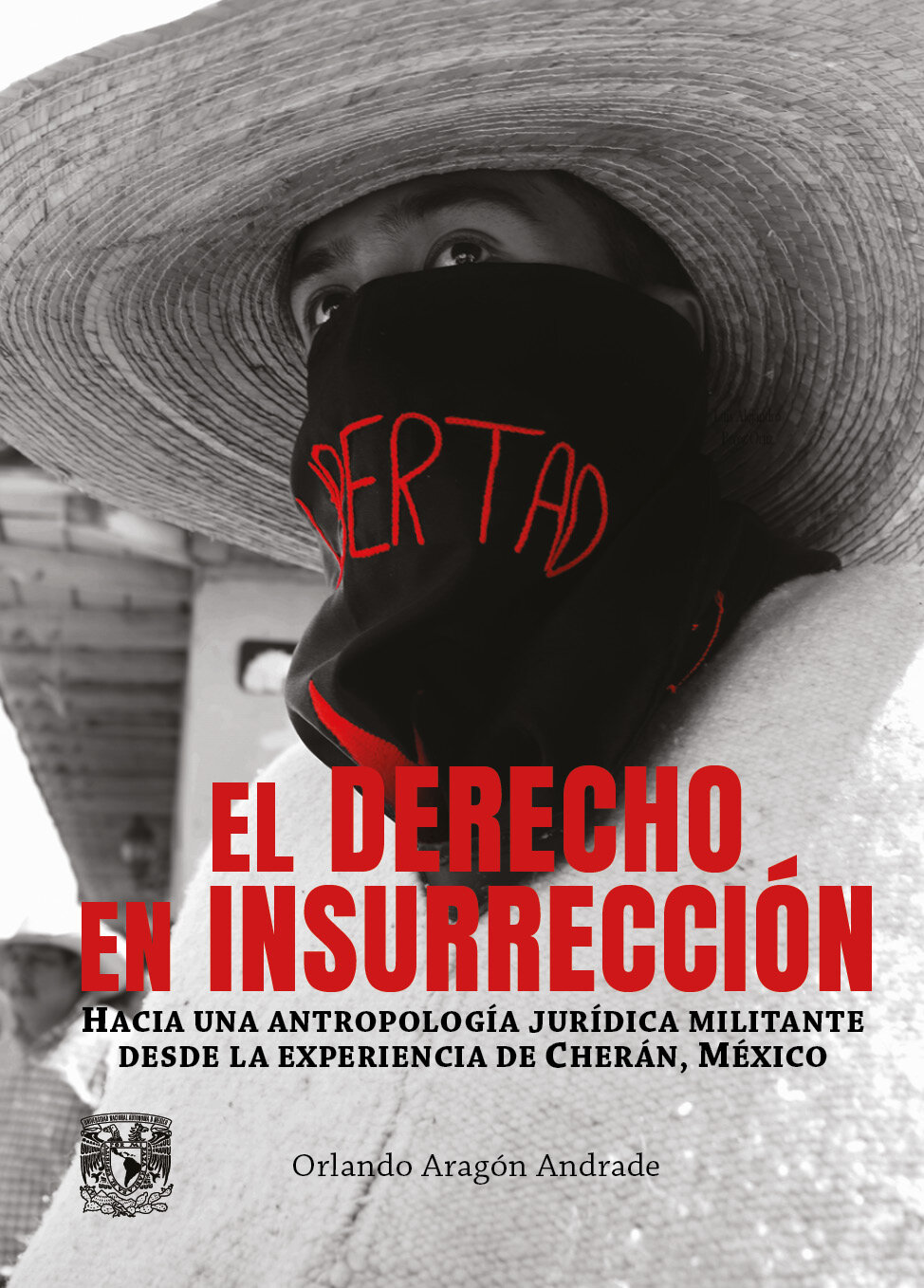 El derecho en insurrección. Hacia una antropología jurídica militante desde la experiencia de Cherán ,México