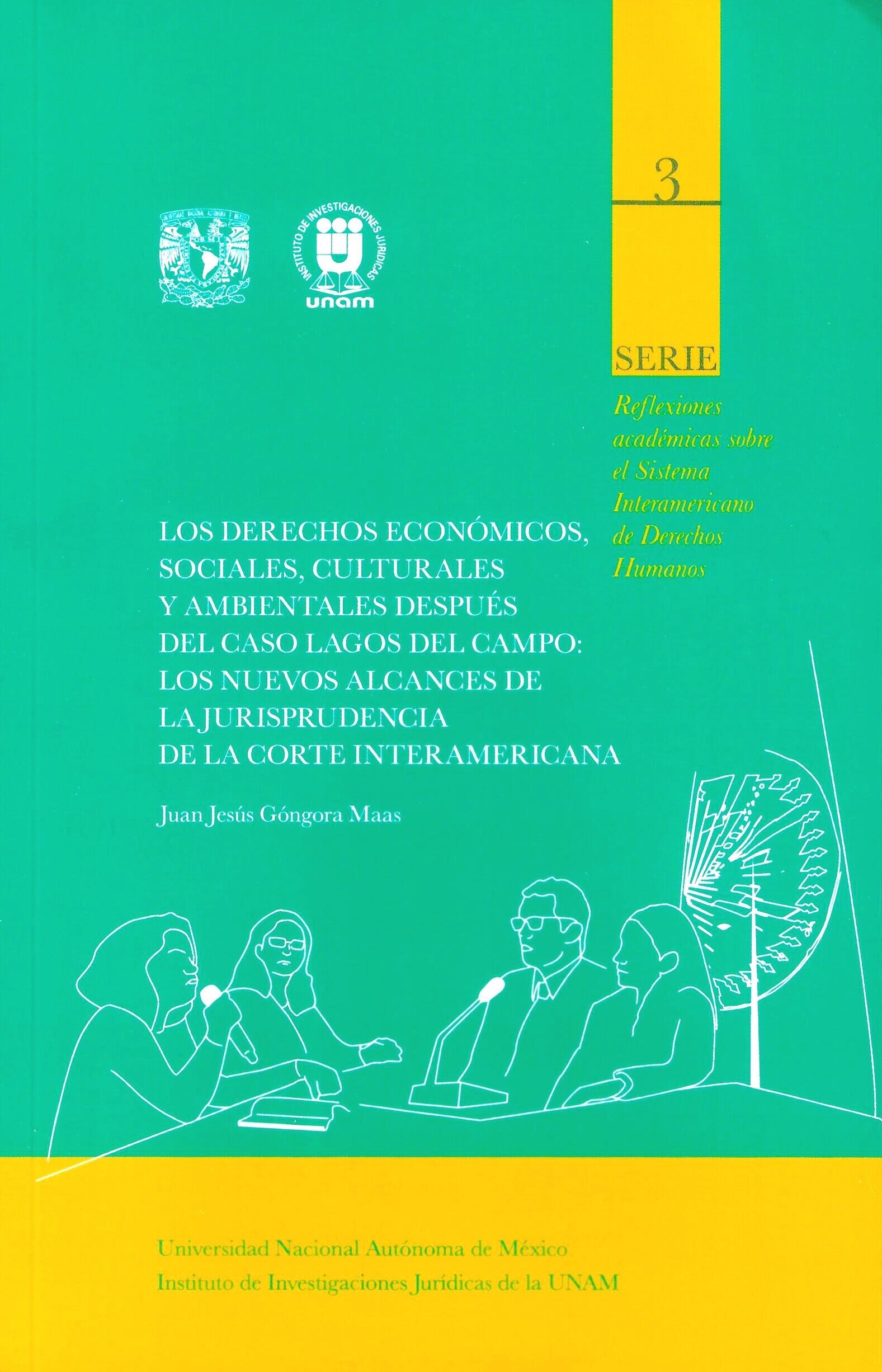 Los derechos económicos, sociales, culturales y ambientales después del caso Lagos del Campo: los n uevos alcances de la jurisprudencia de la Corte Interamericana