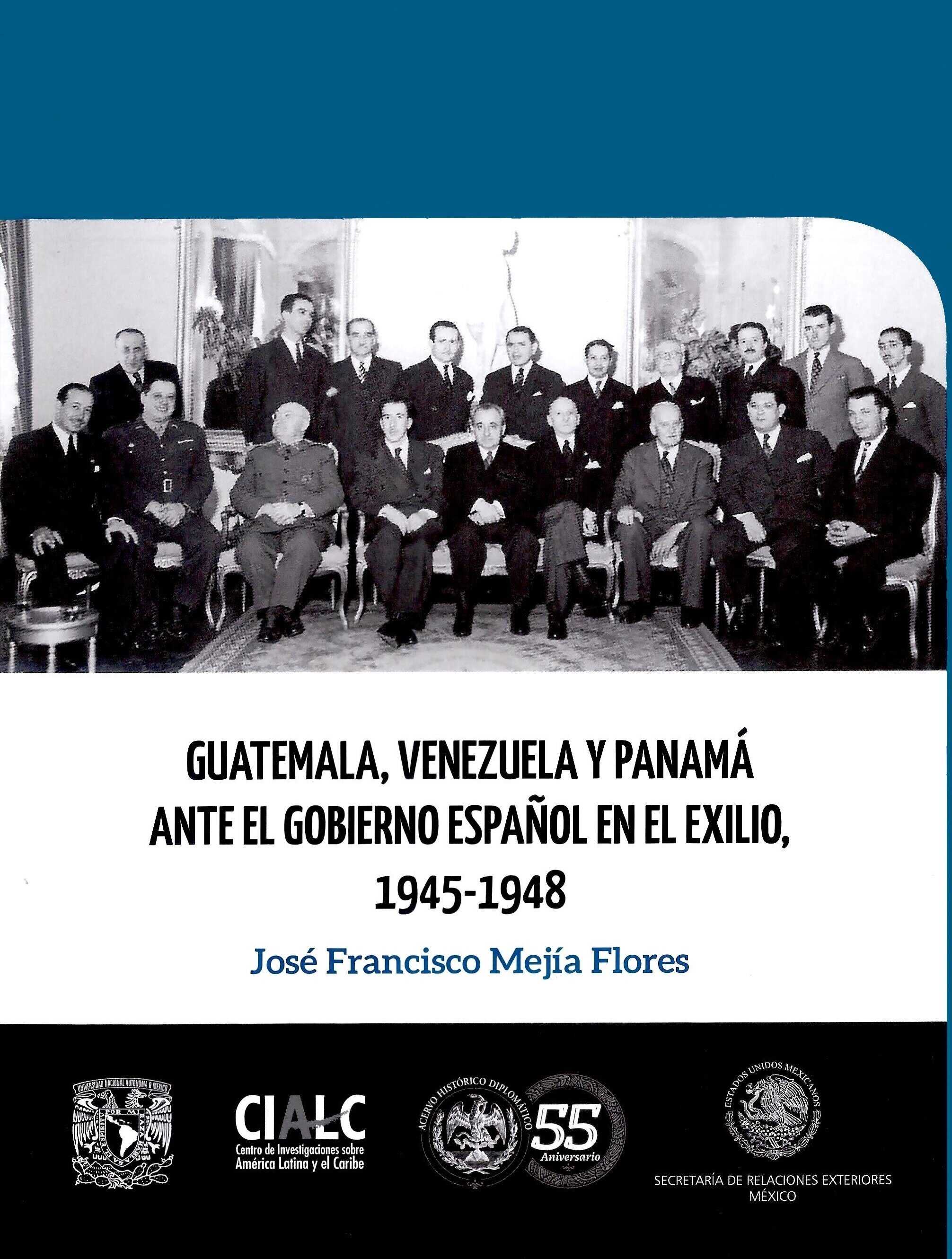 Guatemala, Venezuela y Panamá ante el gobierno español en el exilio, 1945-1948