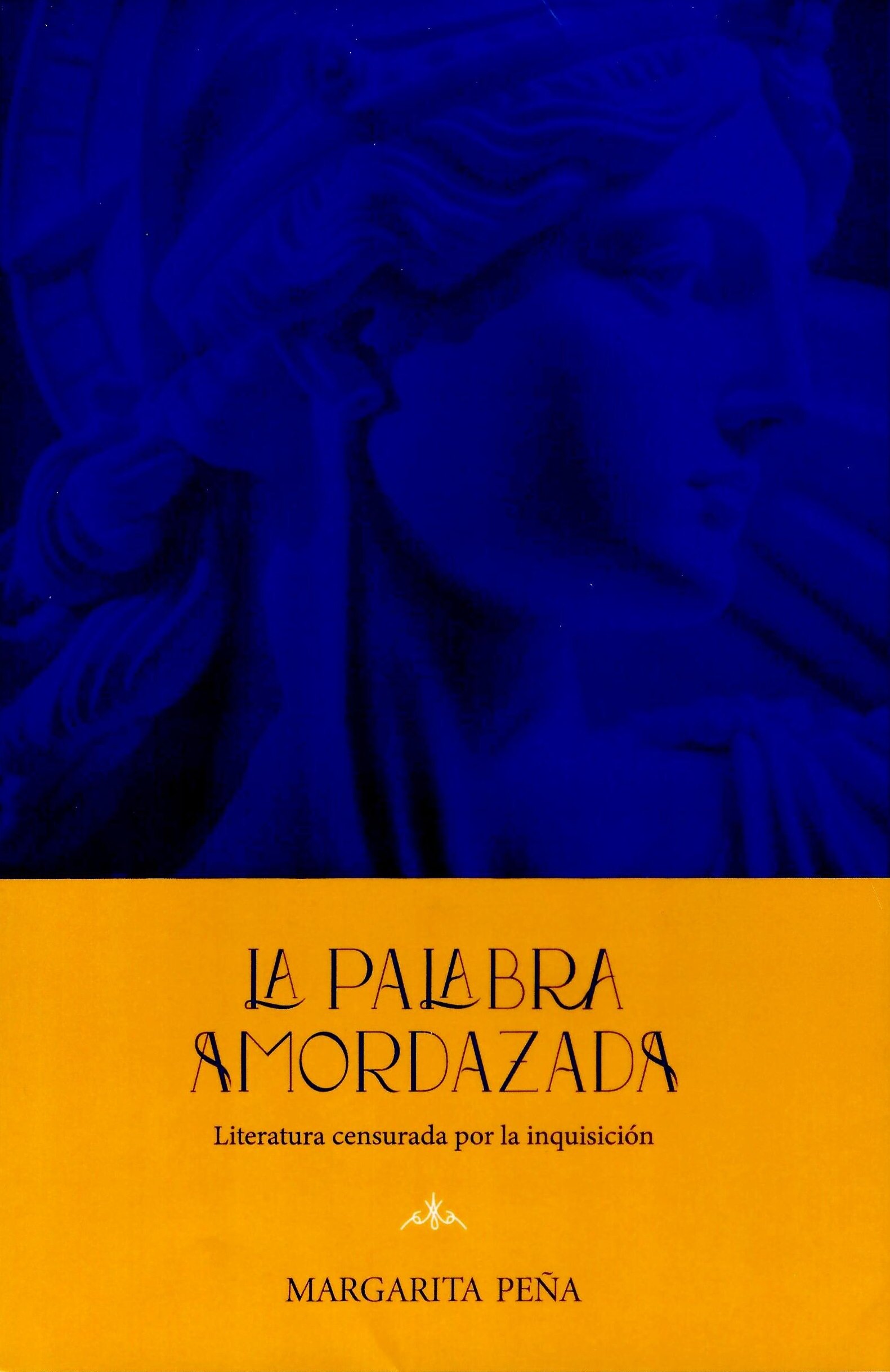 La palabra amordazada. Literatura censurada por la inquisición