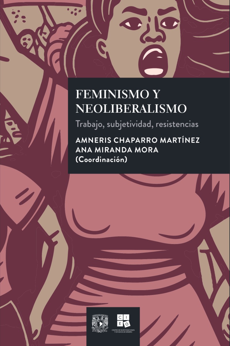 Feminismo y neoliberalismo. Trabajo, subjetividad, resistencias