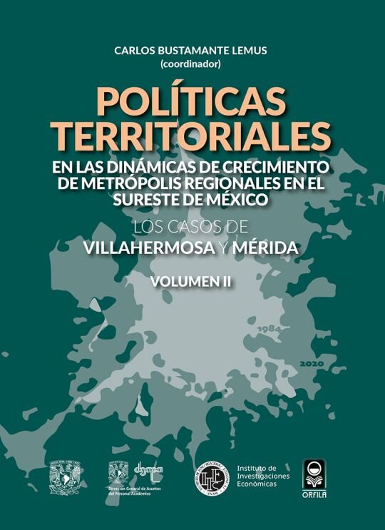 Políticas territoriales en las dinámicas de crecimiento de metrópolis regionales en el sureste de Mé xico. Los casos de Villahermosa y Mérida. Volumen I