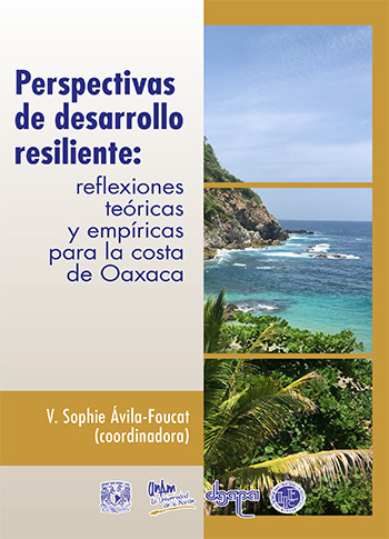 Perspectivas de desarrollo resiliente: reflexiones teóricas y empíricas para la costa de Oaxaca