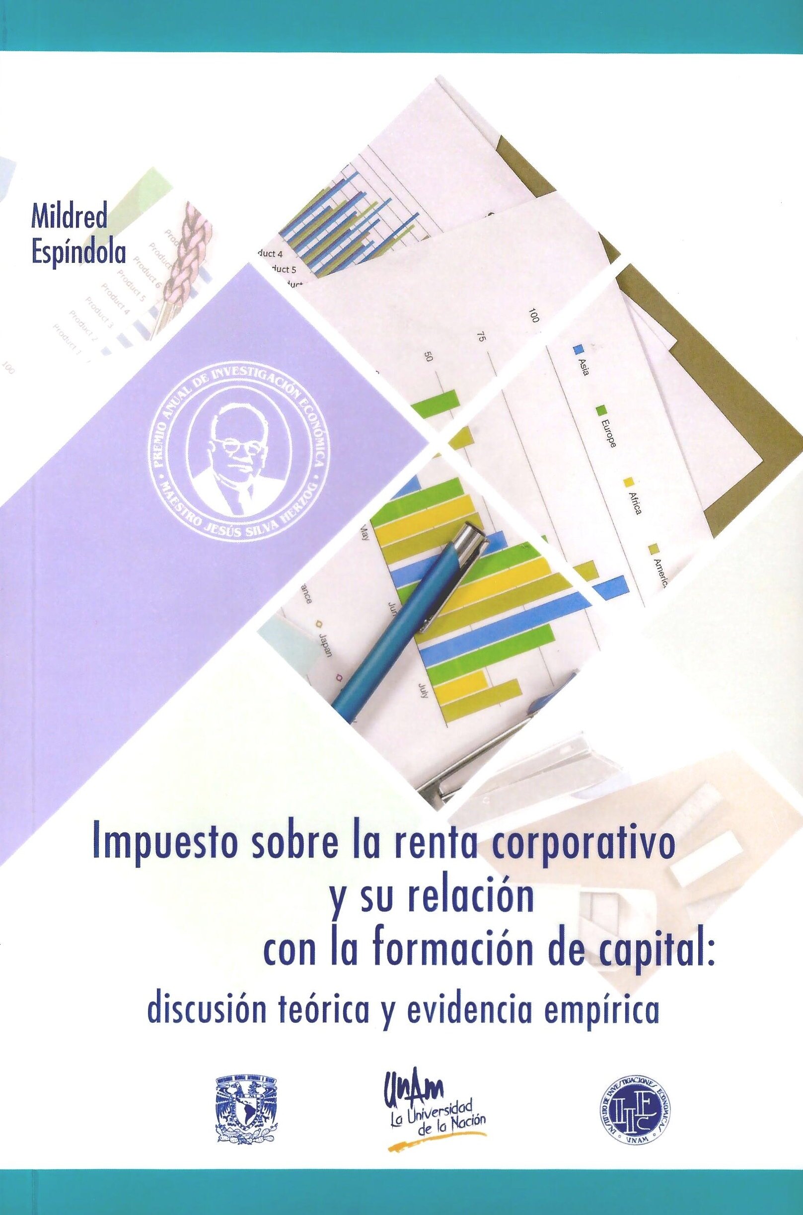 Impuesto sobre la renta corporativa y su relación con la formación de capital: discusión teórica y evidencia empírica