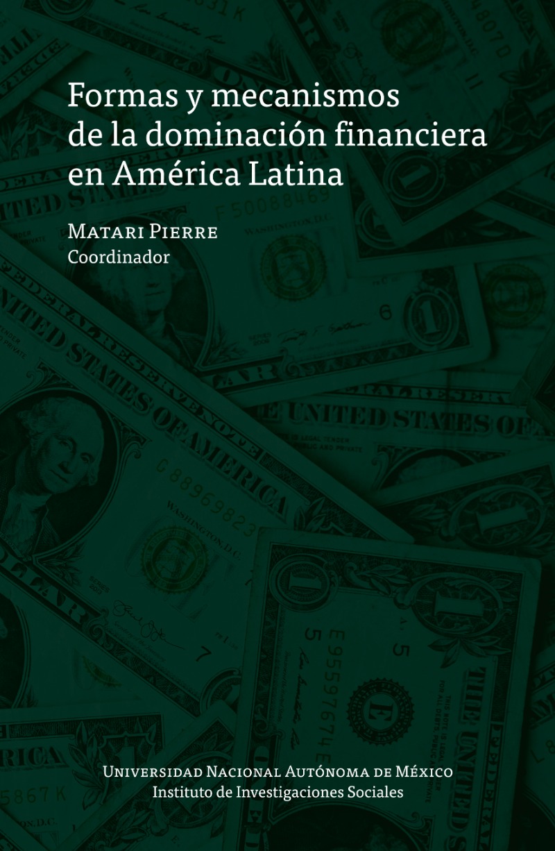 Formas y mecanismos de la dominación financiera en América Latina