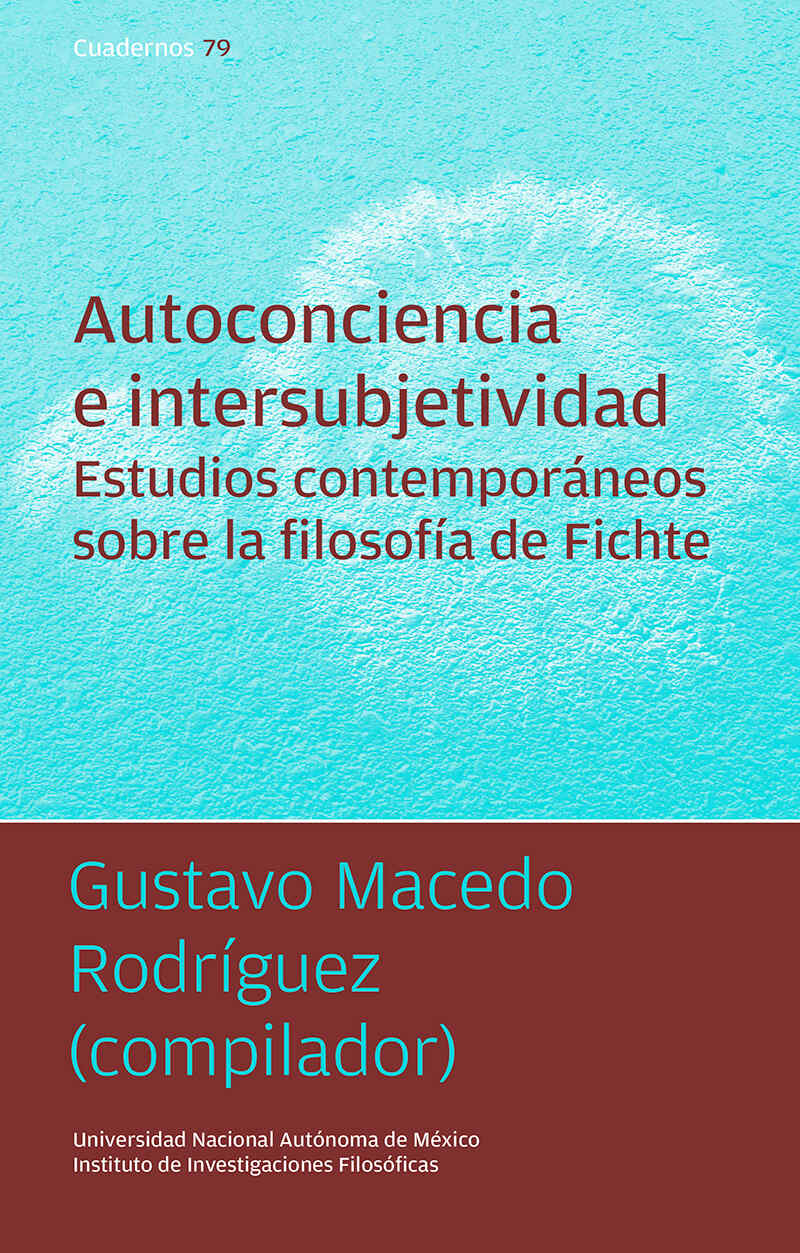 Autoconciencia e intersubjetividad. Estudios contemporáneos sobre la filosofía de Fichte
