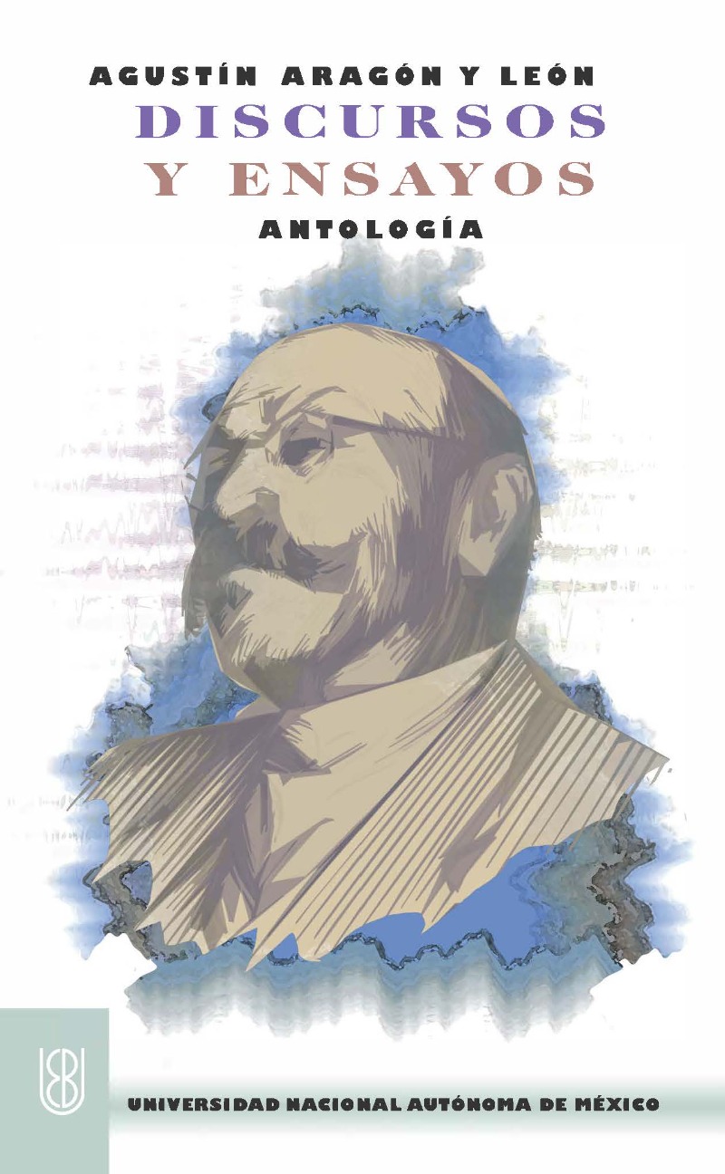 Discursos y ensayos. Agustín Aragón y León (antología)