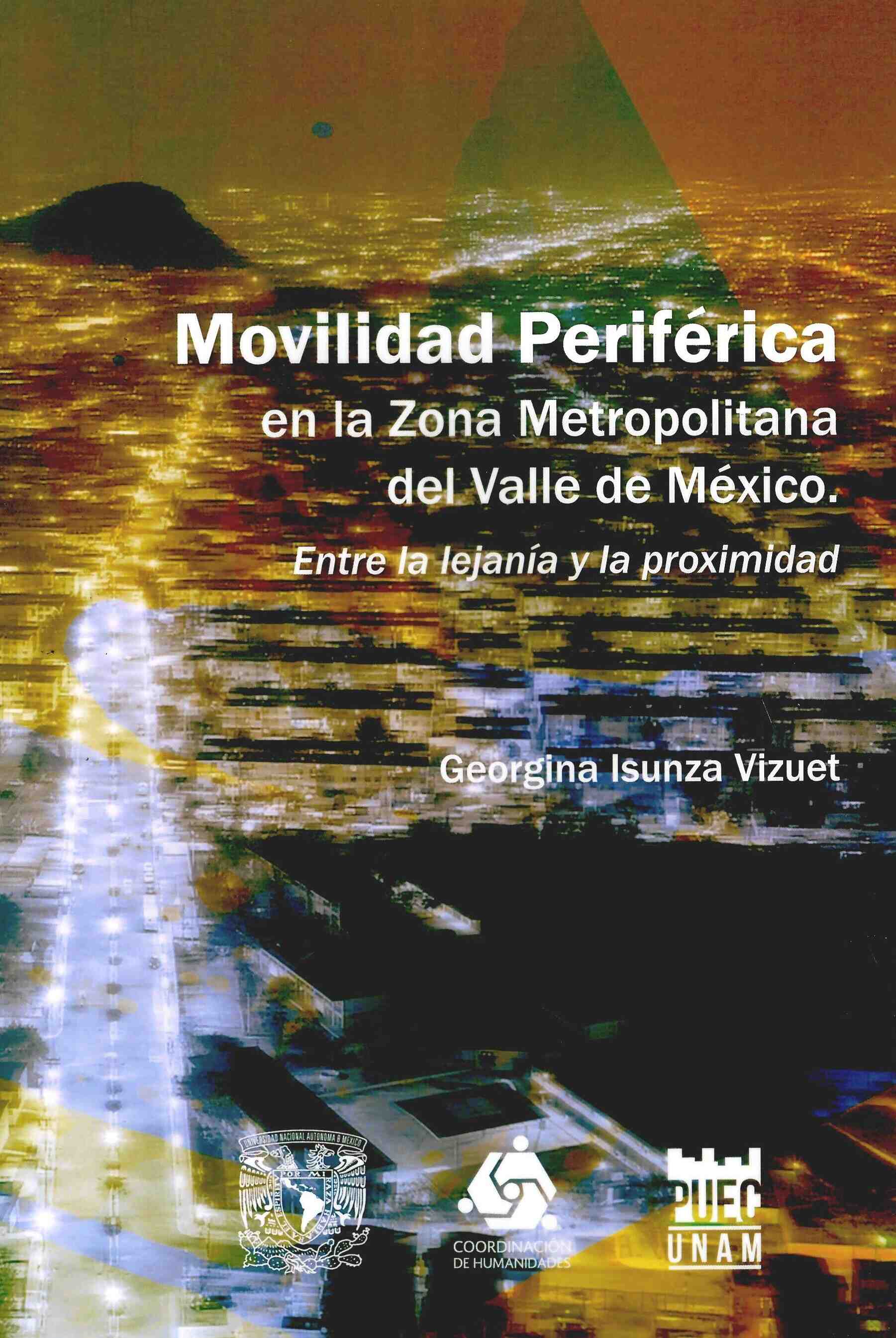 Movilidad periférica en la Zona Metropolitana del Valle de México. Entre la lejanía y la proximidad