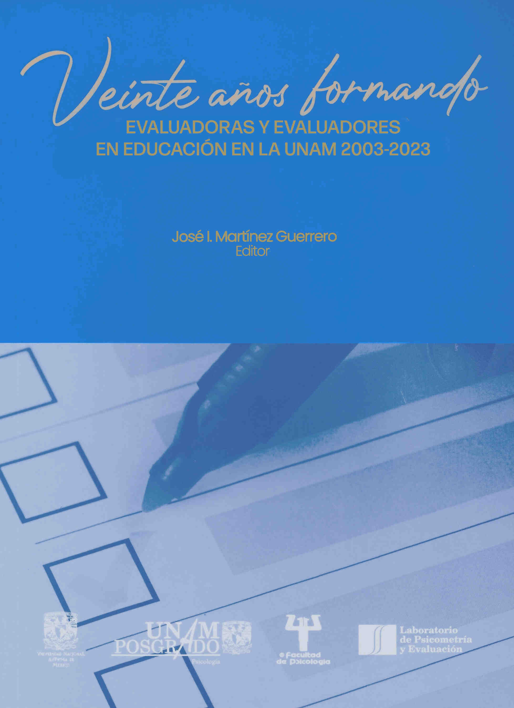 Veinte años formando. Evaluadoras y evaluadores en educación en la UNAM 2003-2023
