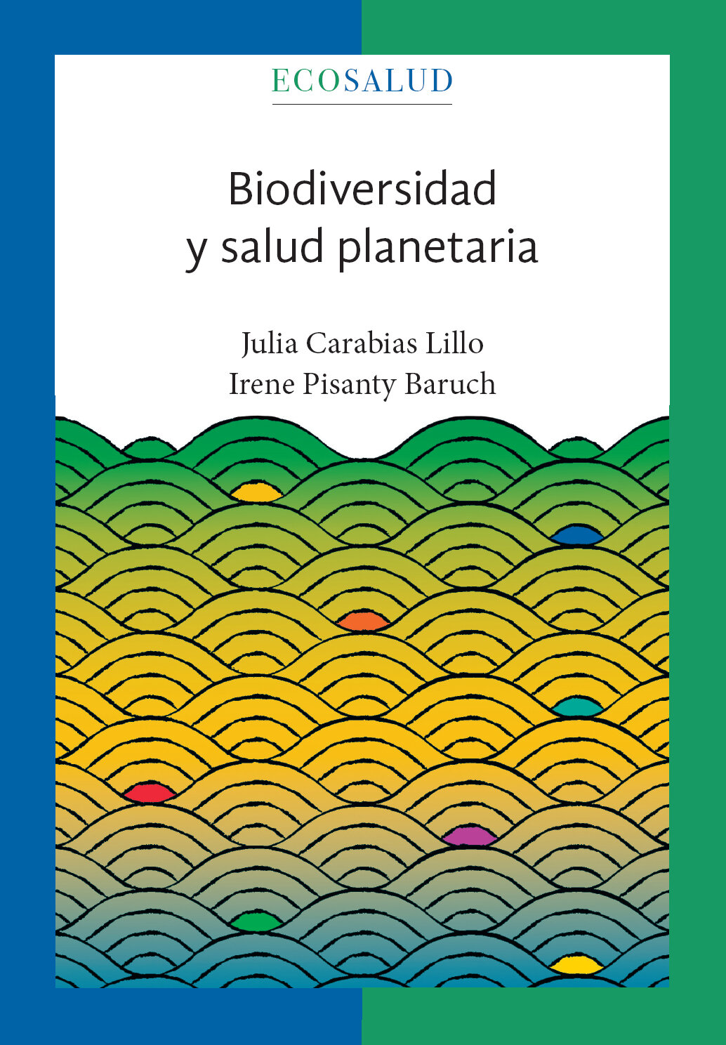 Biodiversidad y salud planetaria. Ecosalud. 3