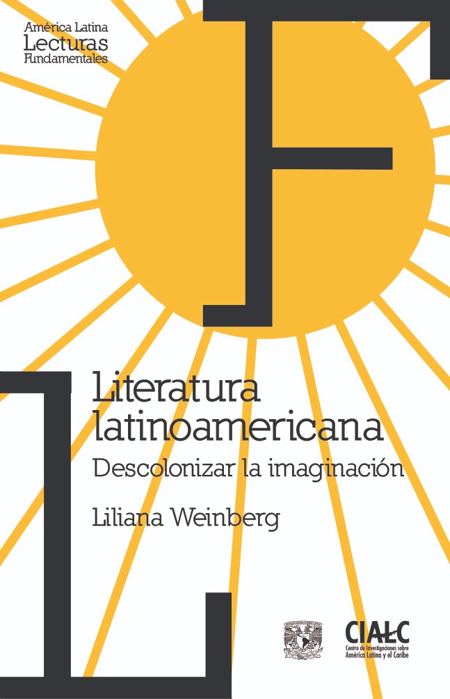 Literatura latinoamericana. Descolonizar la imaginación