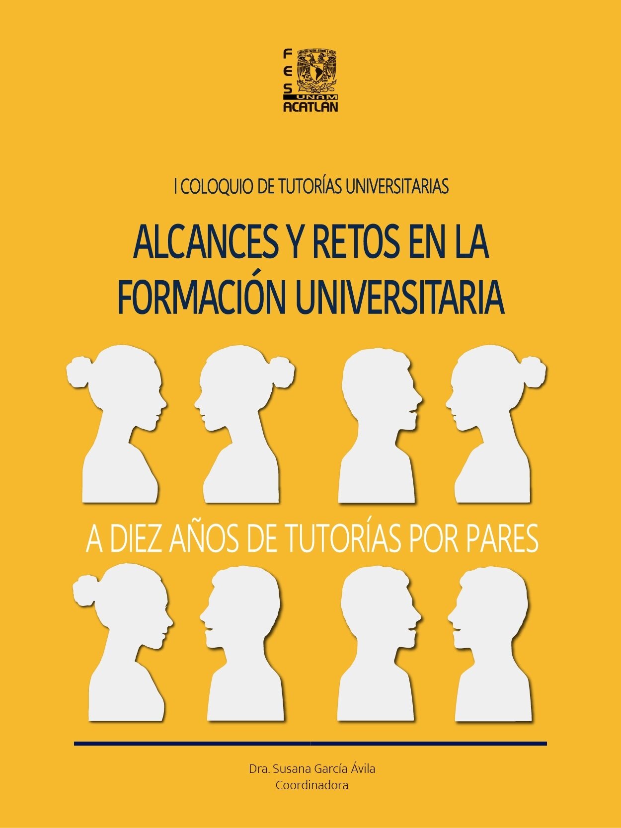 Alcances y retos en la formación universitaria. I Coloquio de Tutorías Universitarias. A diez años de tutorías por pares