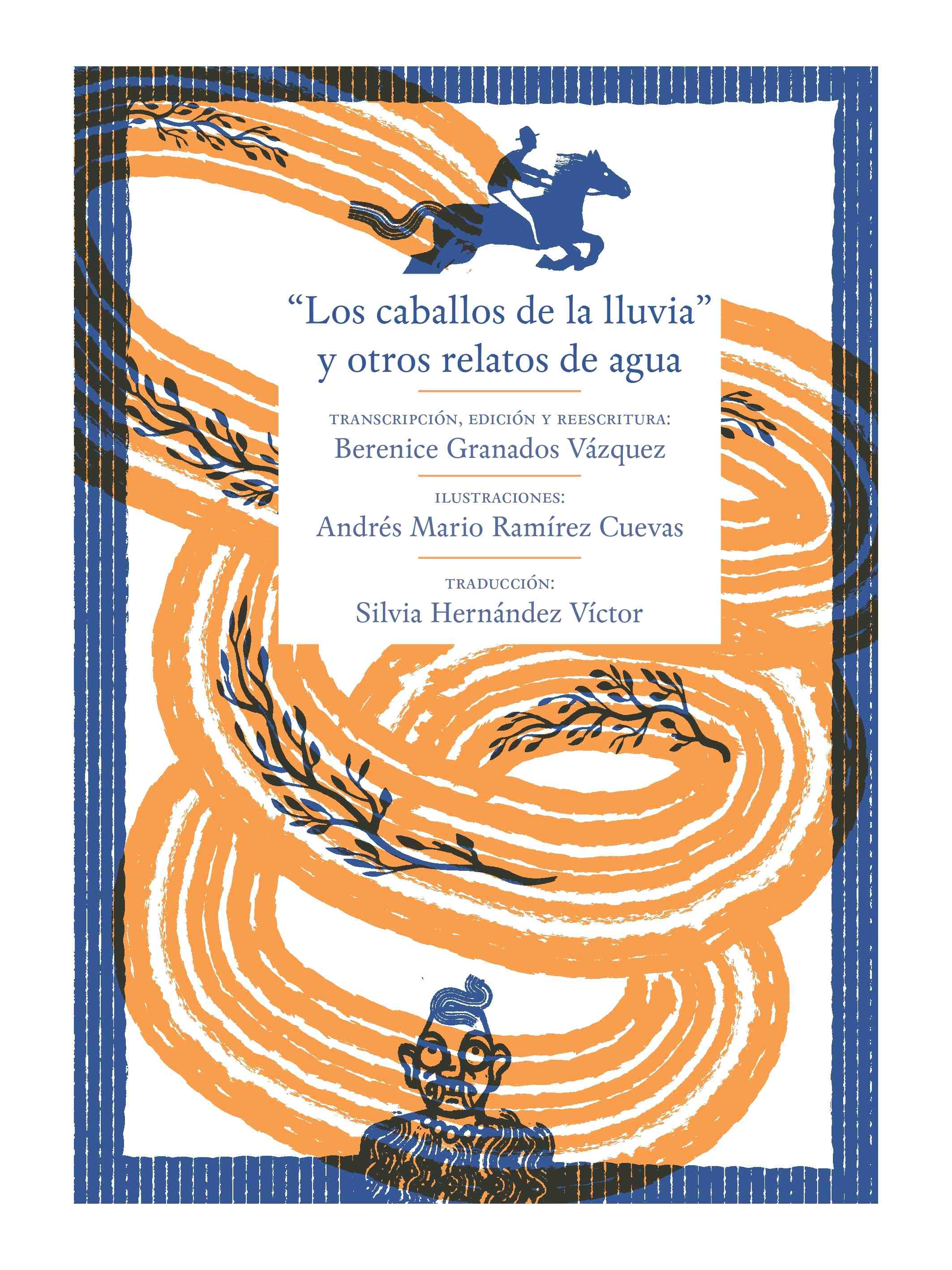 Los caballos de la lluvia y otros relatos de agua
