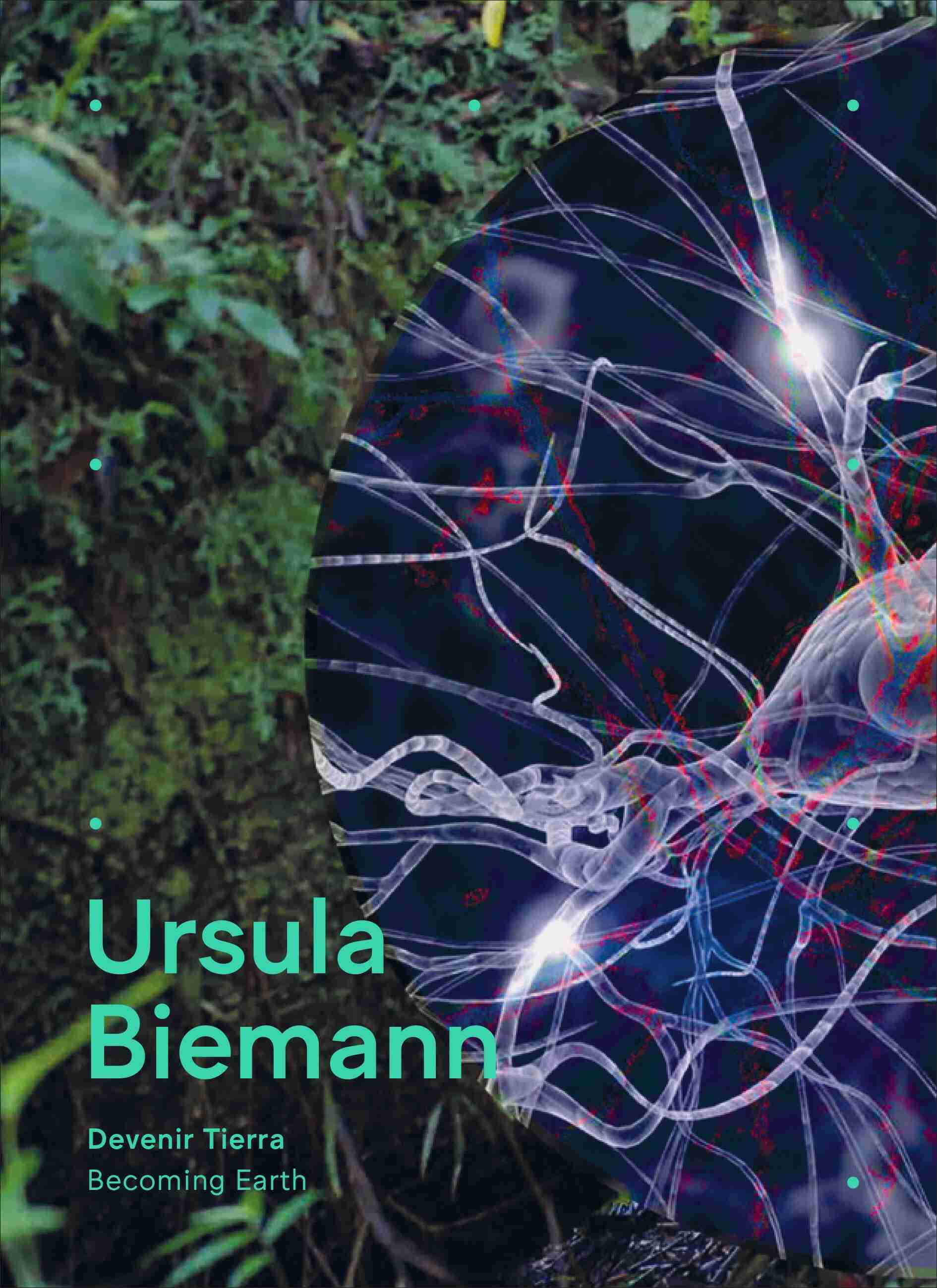Ursula Biemann. Devenir Tierra/ Ursula Biemann. Becoming Earth