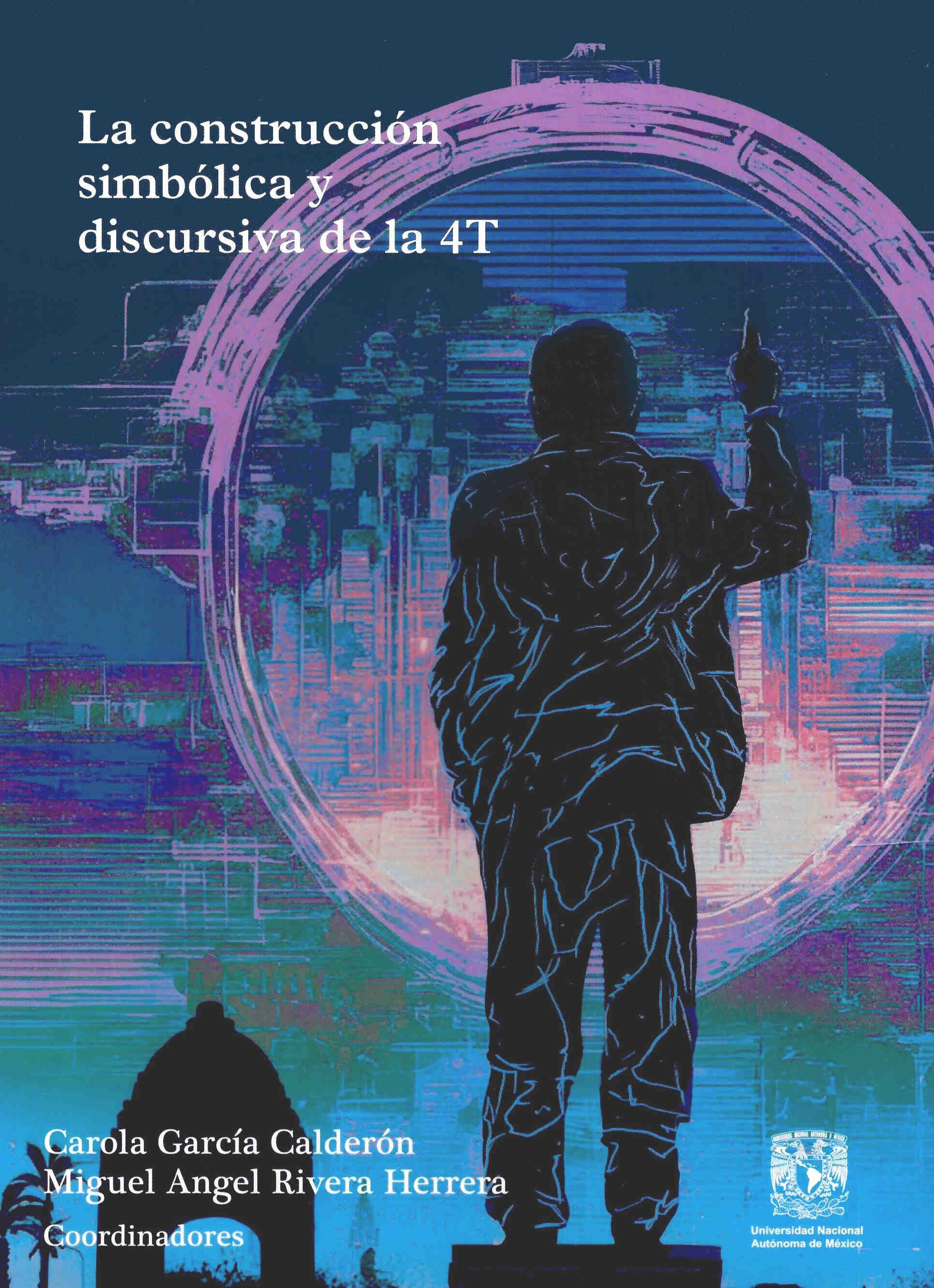 La construcción simbólica y discursiva de la 4T