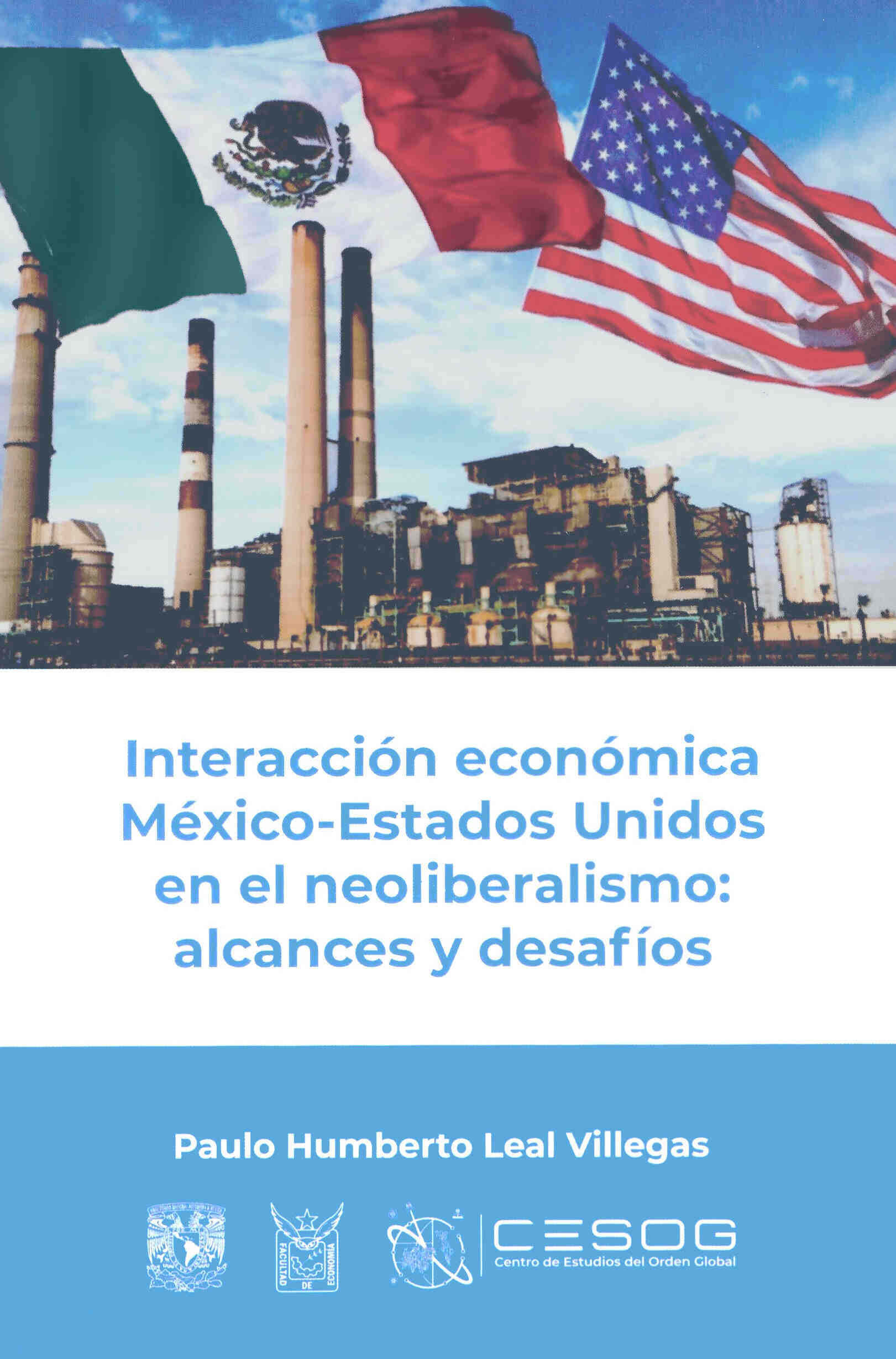 Interacción económica México-Estados Unidos en el neoliberalismo: alcances y desafíos