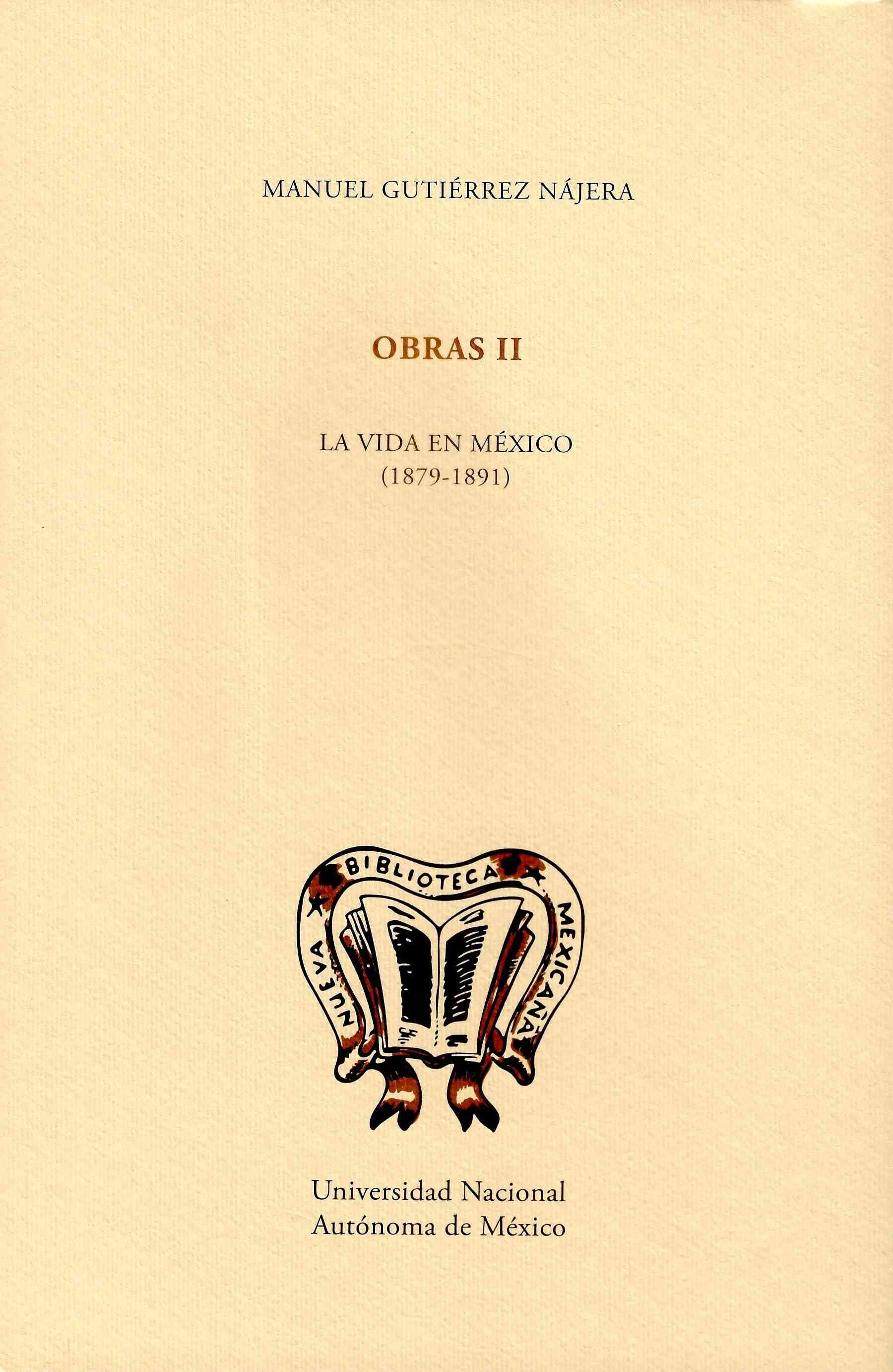 Obras II. La vida en México (1879-1891)