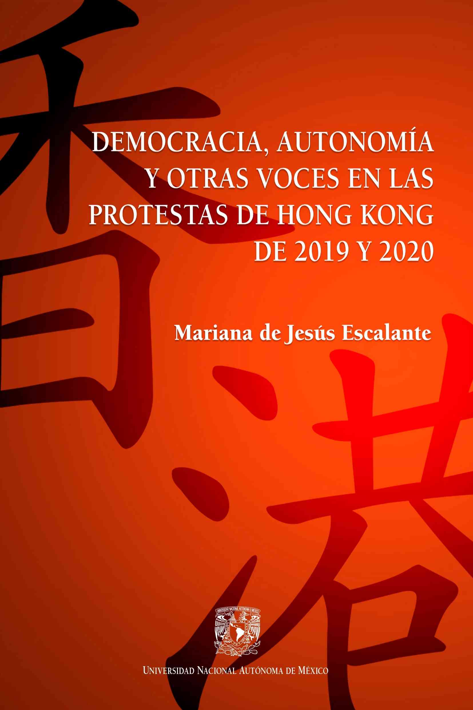 Democracia, autonomía y otras voces en las protestas de Hong Kong de 2019 y 2020