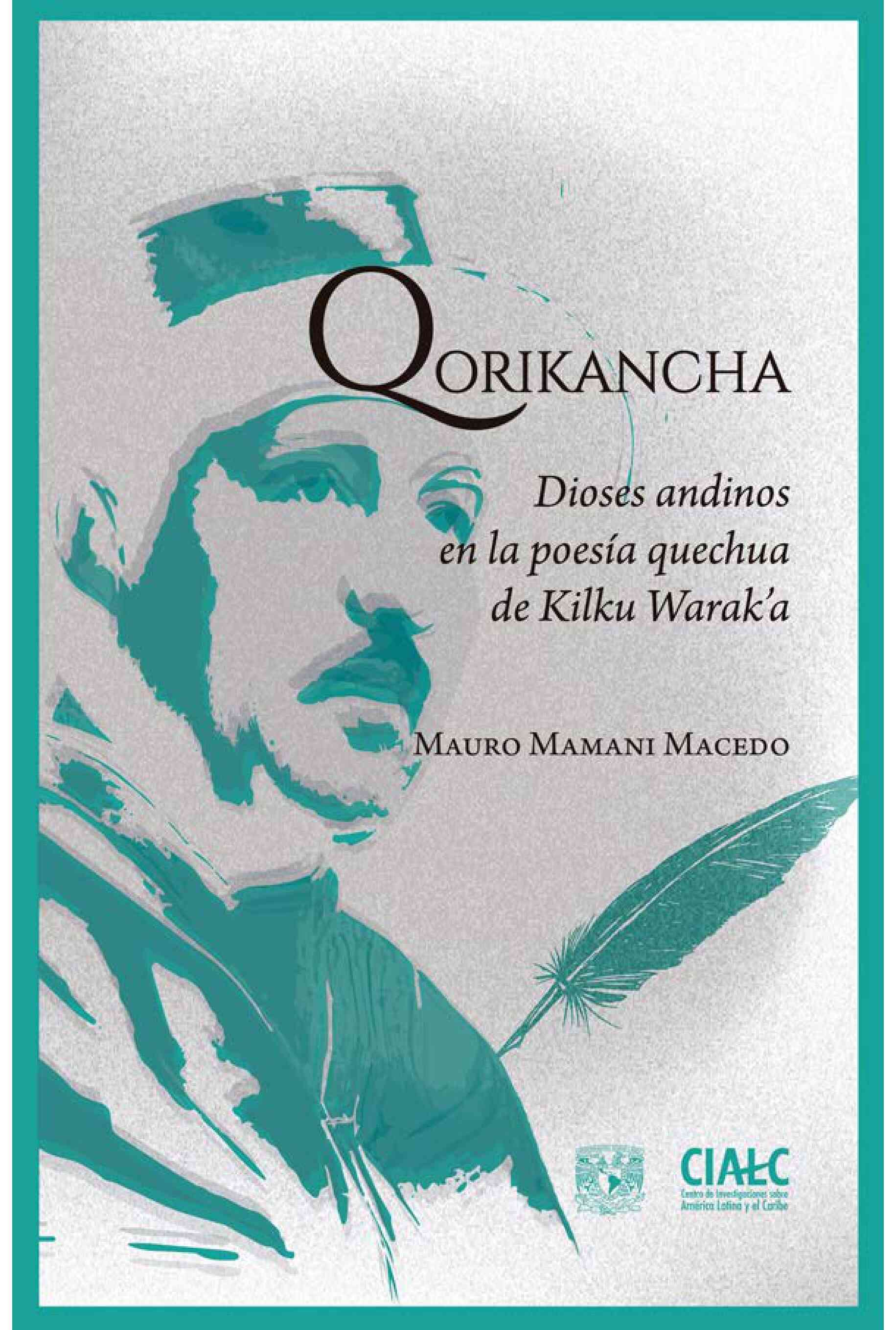 Qorikancha. Dioses andinos en la poesía quechua de Kilku Warak'a