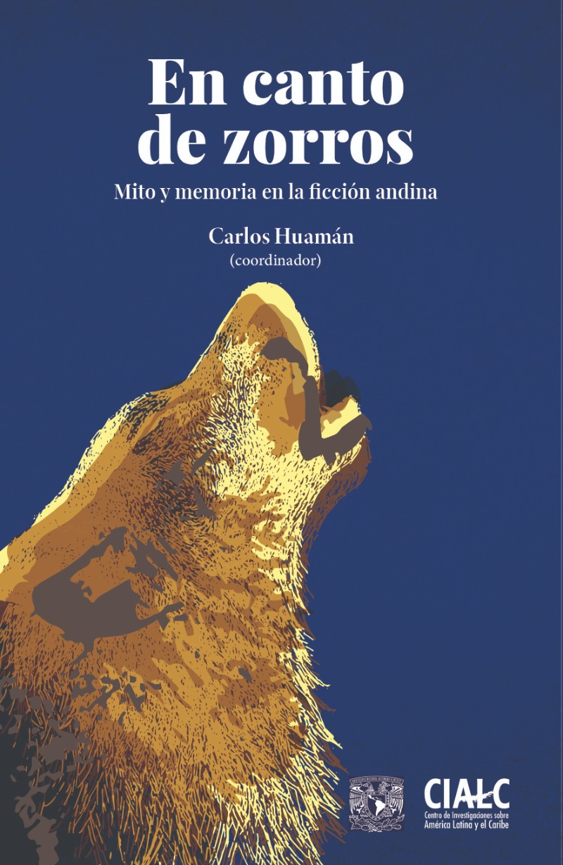 En canto de zorros. Mito y memoria en la ficción andina