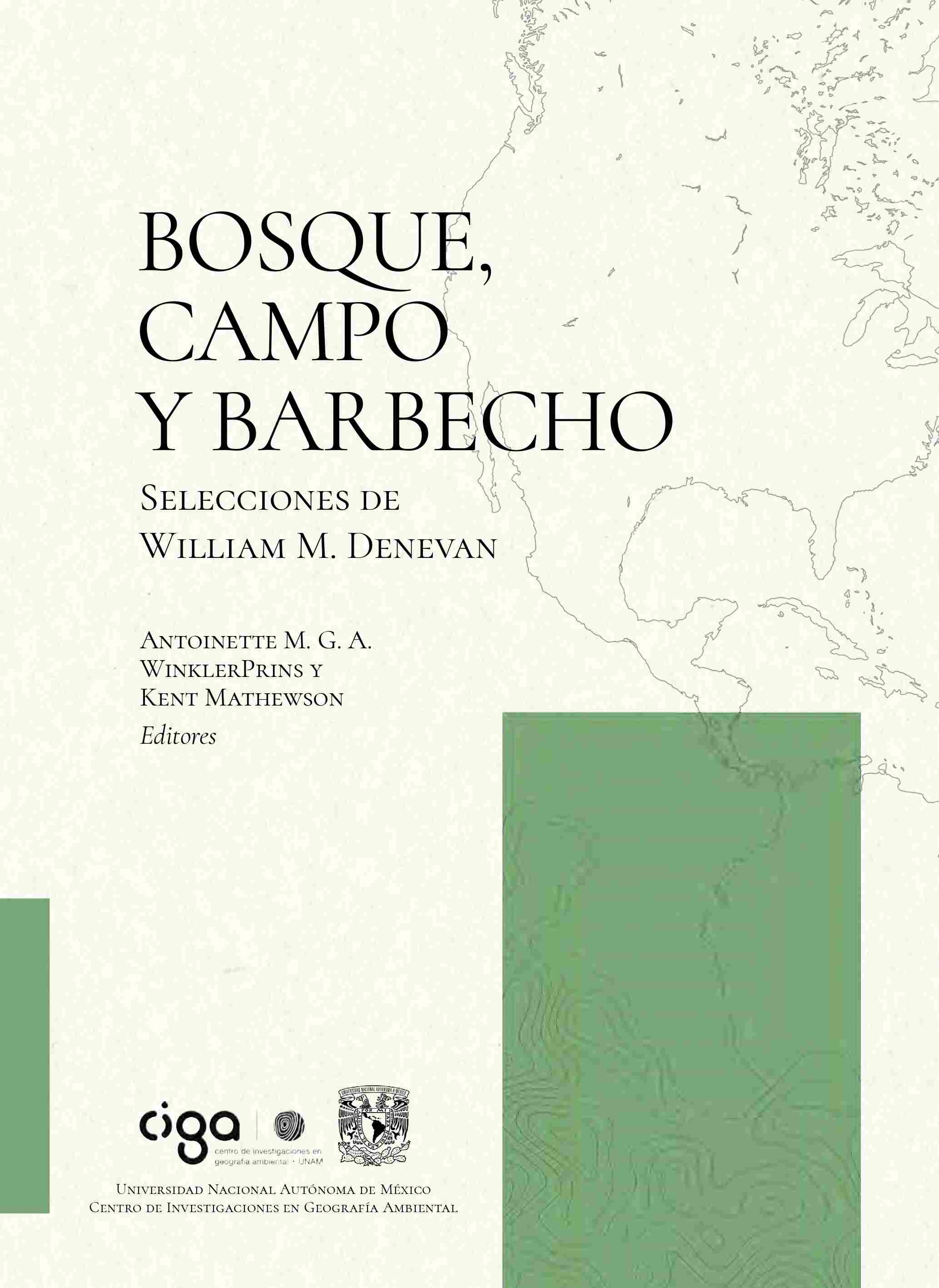 Bosque, campo y barbecho. Selecciones de William M. Denevan