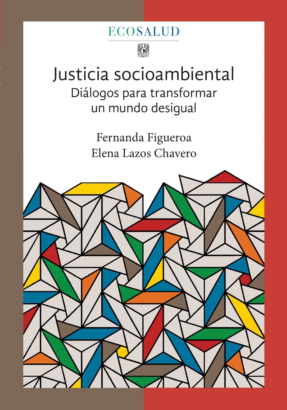 Justicia socioambiental. Diálogos para transformar un mundo desigual. Ecosalud.4