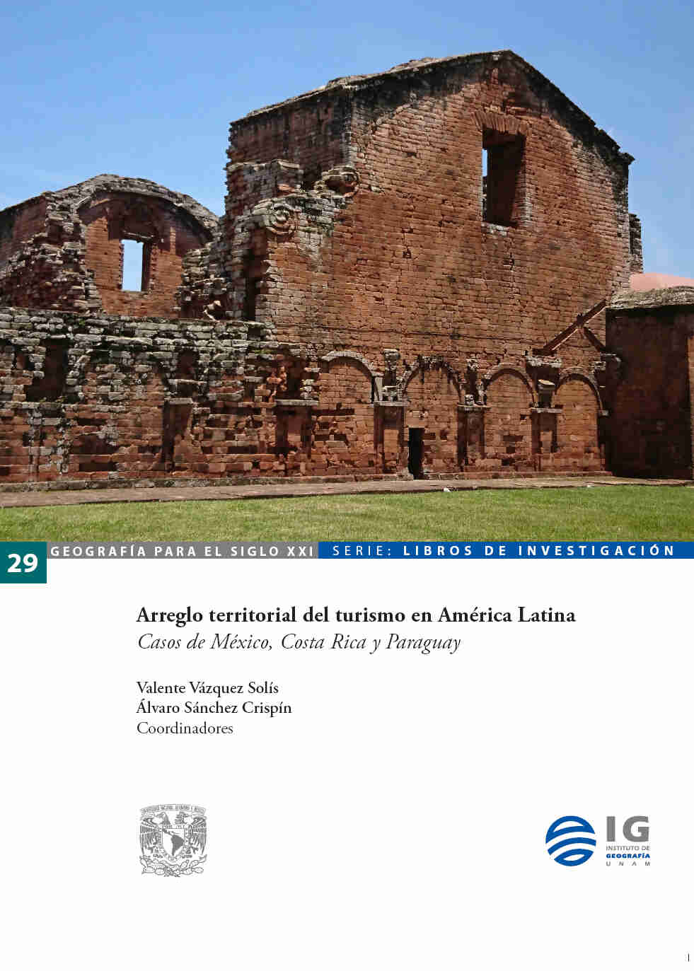 Arreglo territorial del turismo en América Latina. Casos de México, Costa Rica y Paraguay