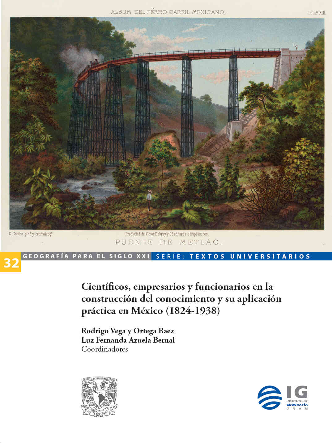 Científicos, empresarios y funcionarios en la construcción del conocimiento y su aplicación práctica en México (1824-1938)