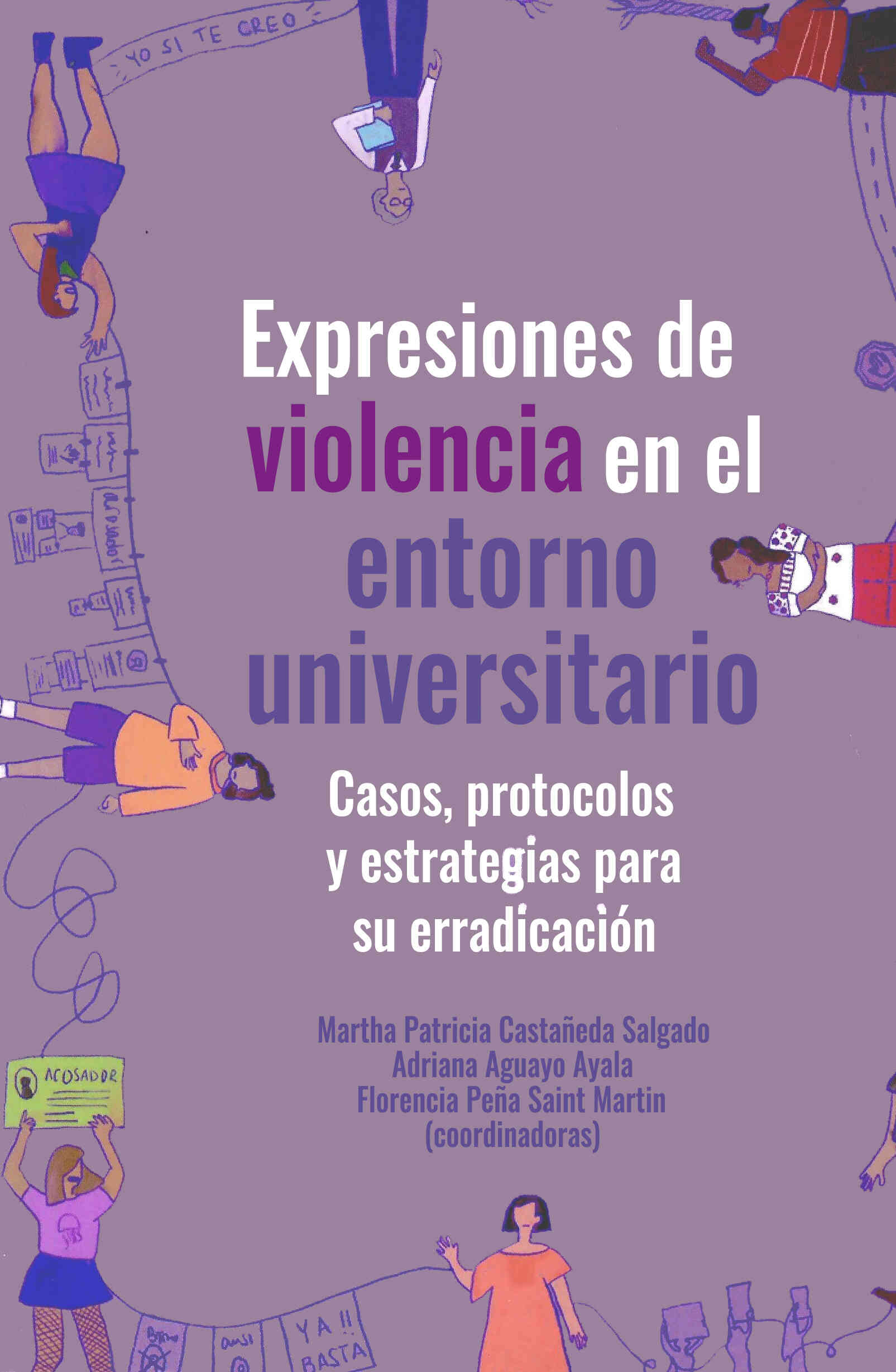 Expresiones de violencia en el entorno universitario. Casos, protocolos y estrategias para su erradicación