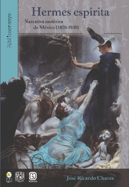 Hermes espírita. Narrativa esotérica  de México (1870-1930)