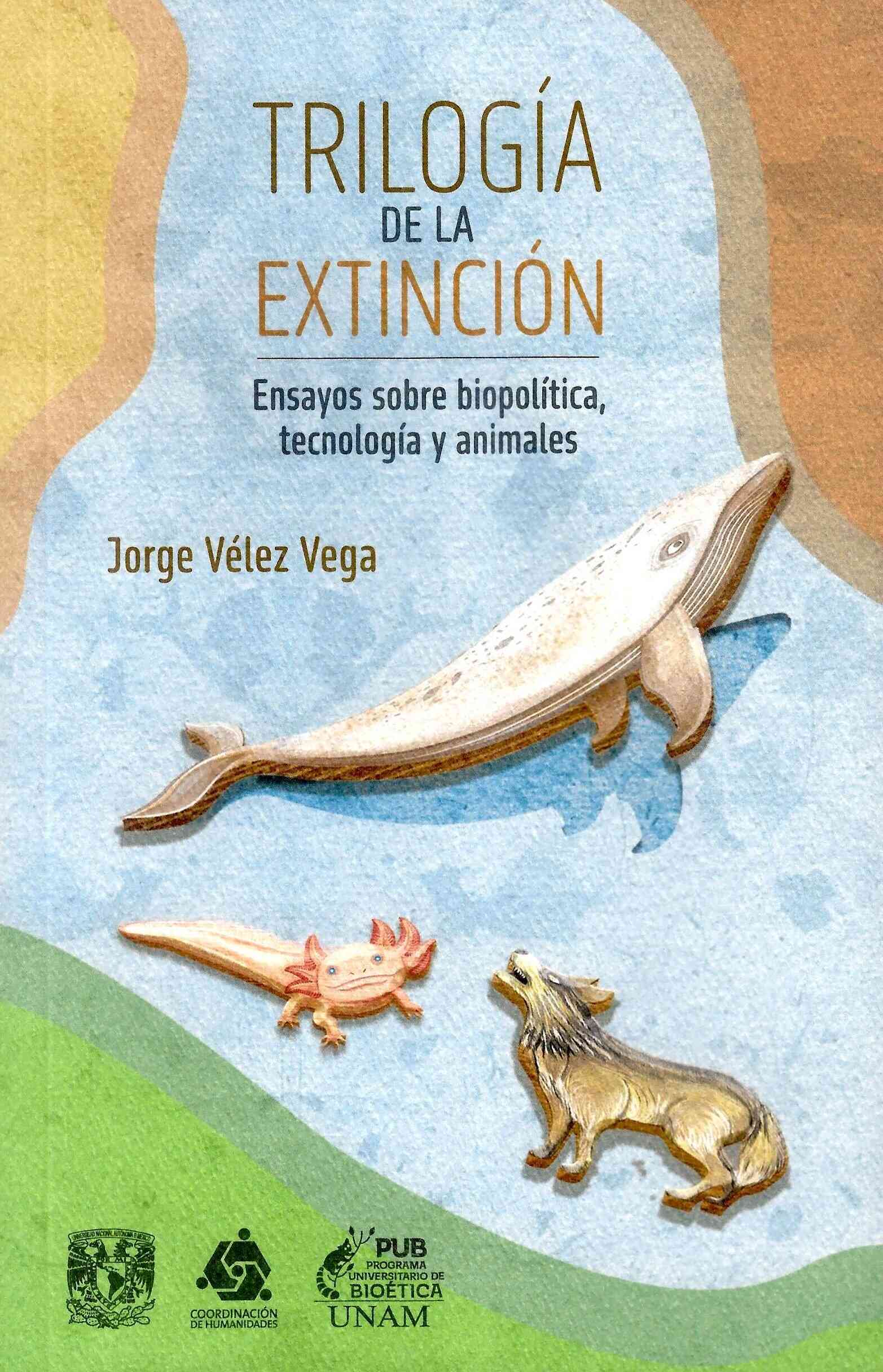 Trilogía de la extinción. Ensayos sobre biopolítica, tecnología y animales