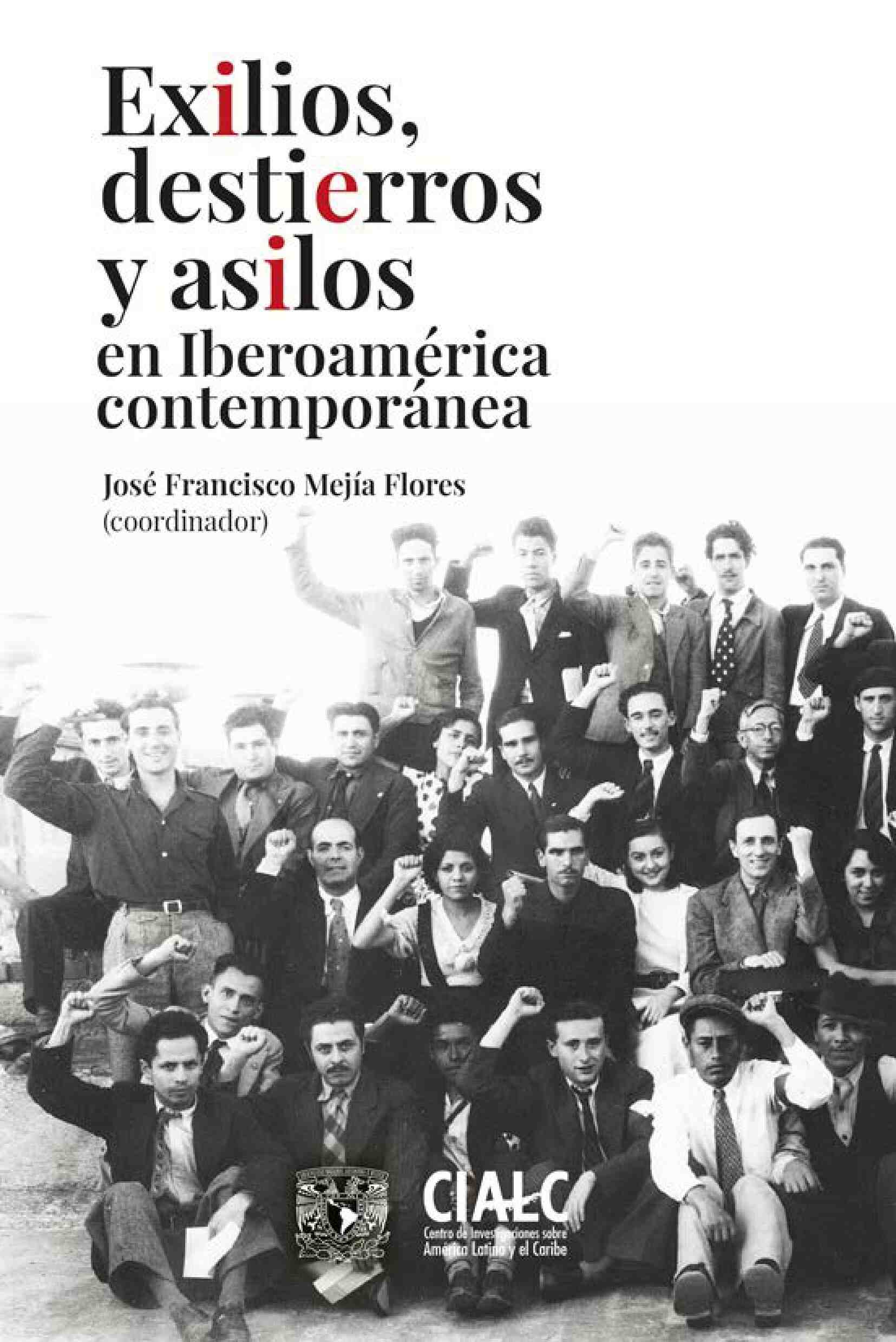 Exilios, destierros y asilos en Iberoamérica contemporánea