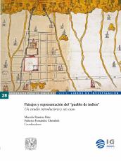 Paisajes y representación del “pueblo de indios”. Un estudio introductorio y seis casos