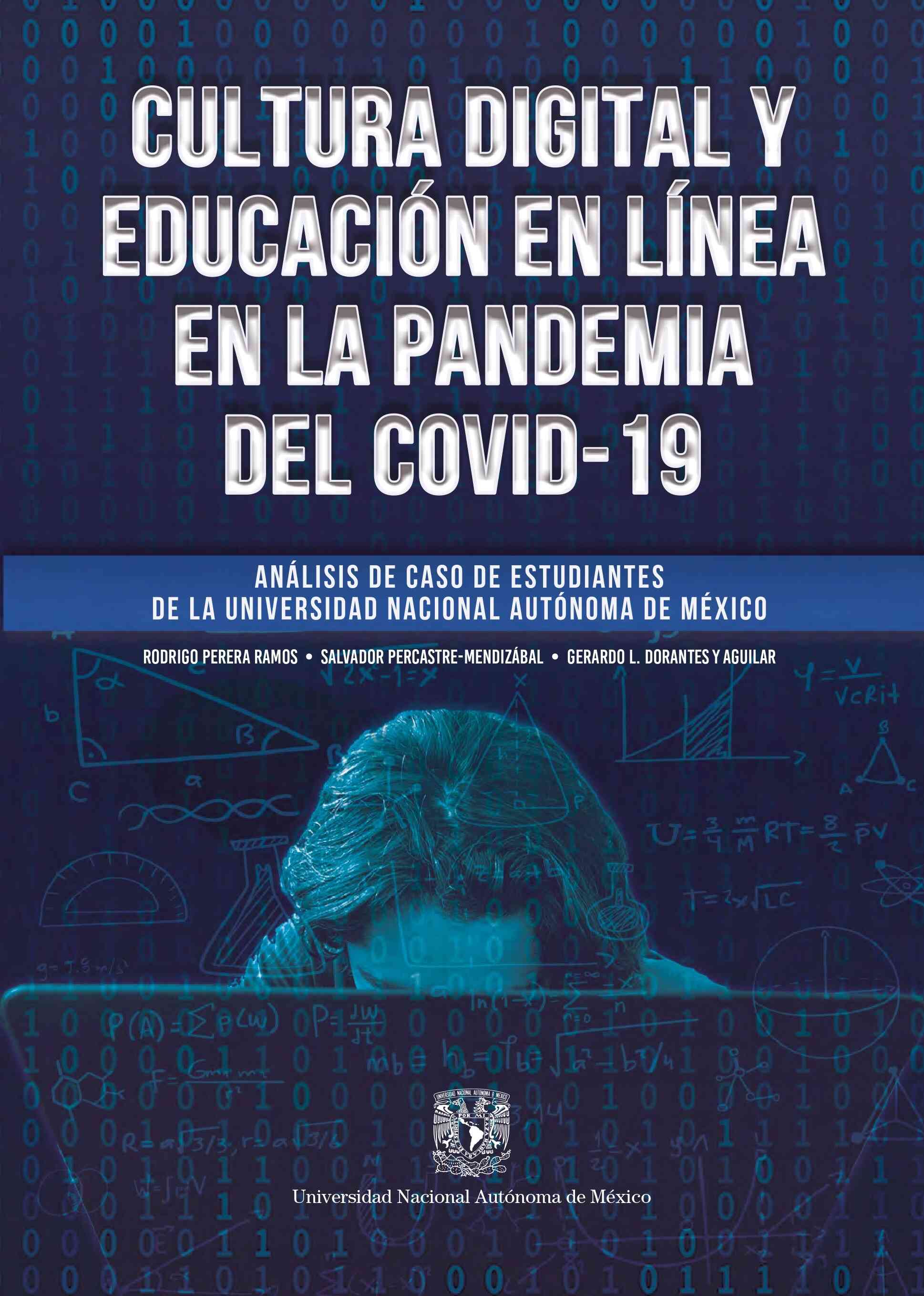 Cultura digital y educación en línea en la pandemia del COVID-19. Análisis de caso de estudiantes de la Universidad Nacional Autónoma de México