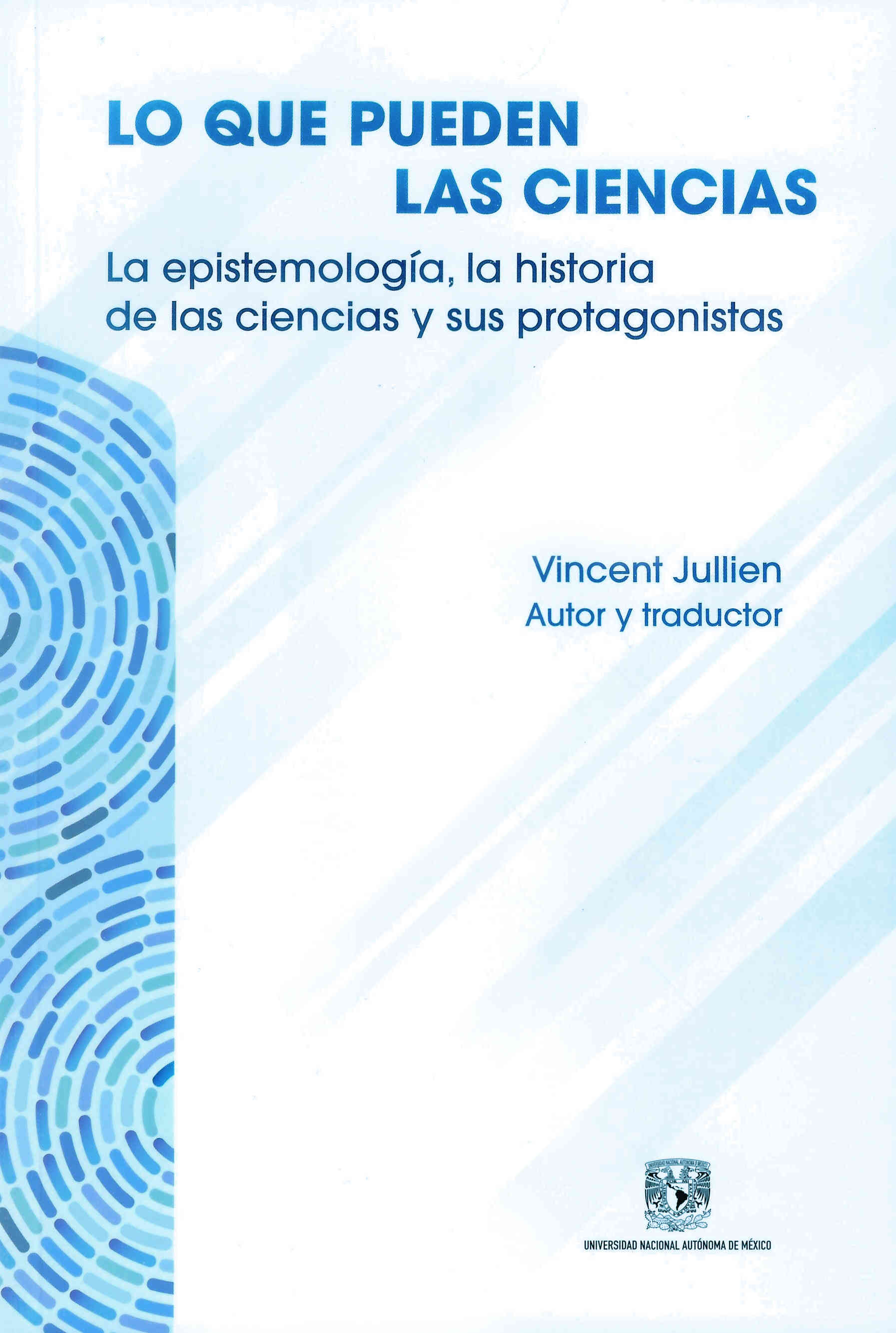 Lo que puedan las ciencias. La epistemología, la historia de las ciencias y sus protagonistas