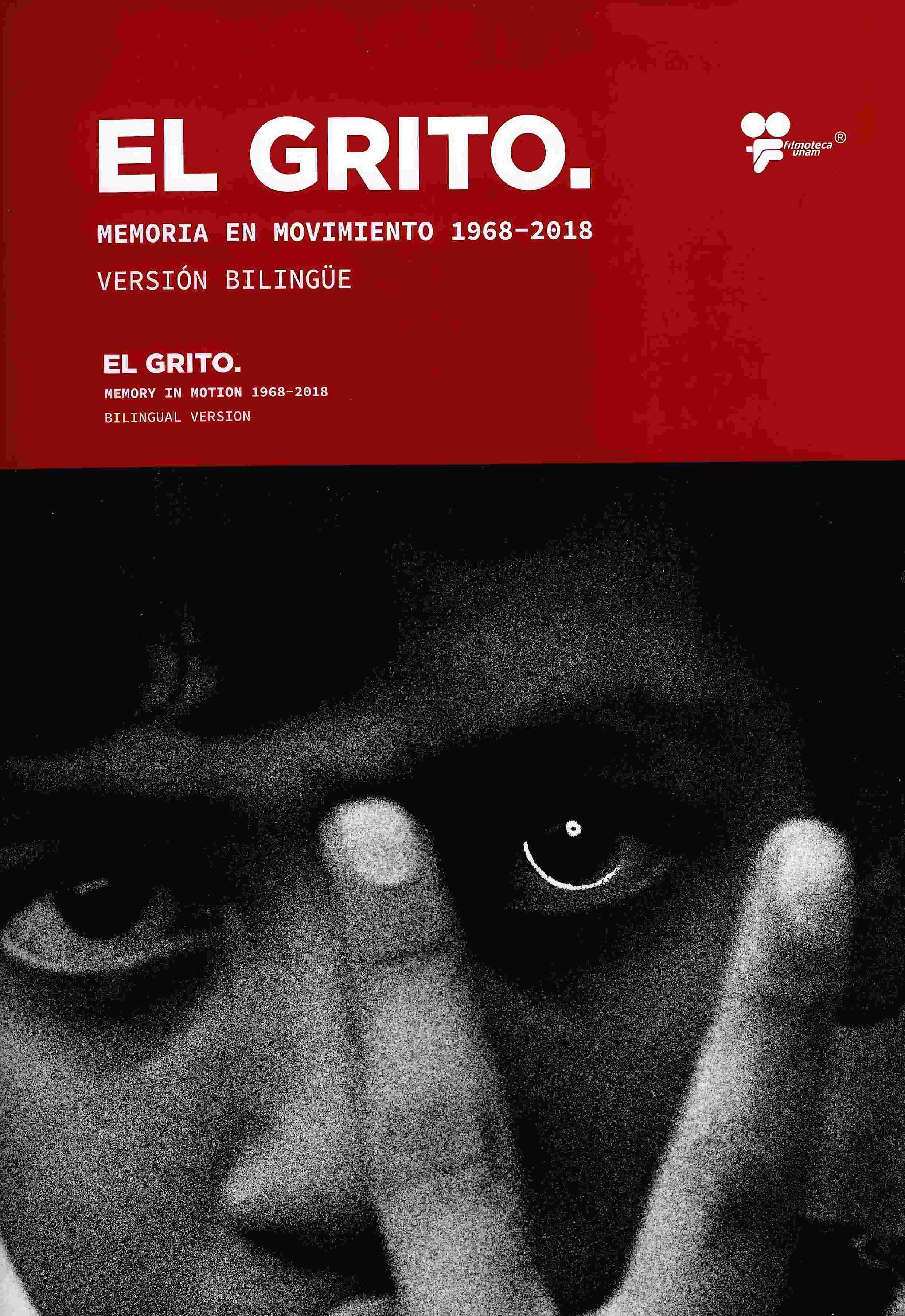 El grito. Memoria en movimiento 1968-2018. Versión bilingüe
