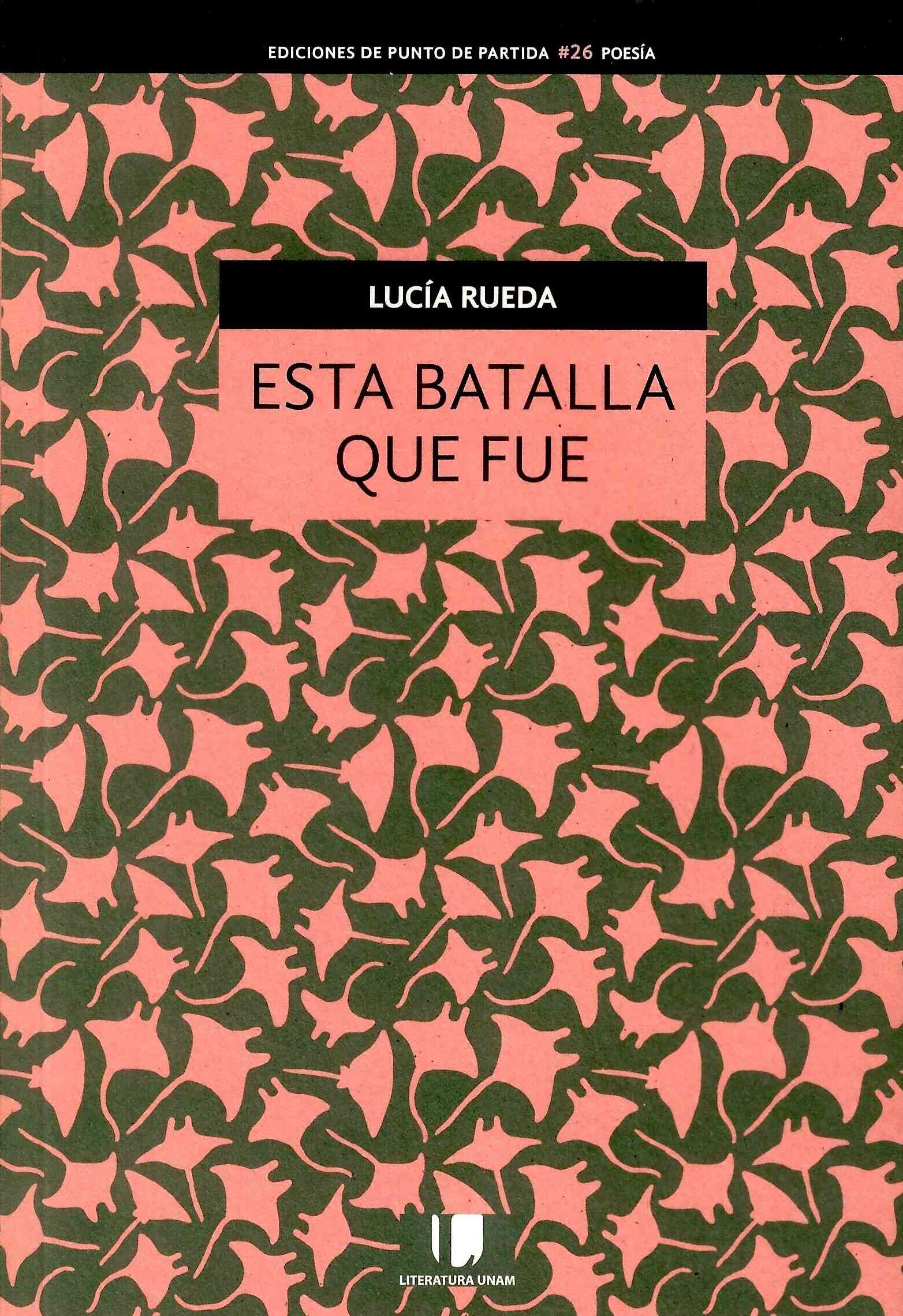 Esta batalla que fue. Lucía Rueda. No. 26 2024