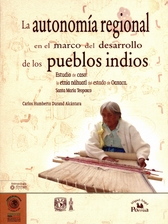 La autonomía regional en el marco del desarrollo de los pueblos indios. Estudio de caso. La etnia náhuatl del estado de Oaxaca