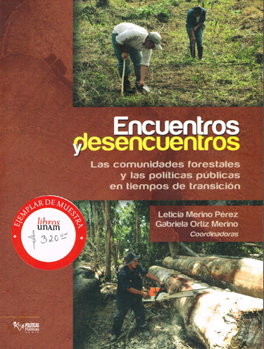 Encuentros y desencuentros. Las comunidades forestales y las políticas públicas en tiempos de