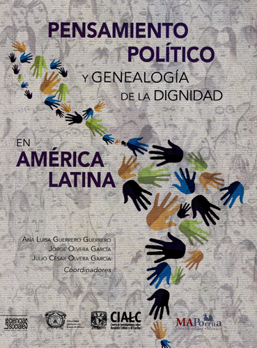 Pensamiento político y genealogía de la dignidad en América Latina