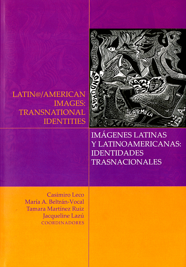 Latin@/american images: Transnational identities. Imágenes latinas y latinoamericanas: identidades..