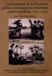 La formación de la hacienda pública mexicana y las tensiones centro-periferia, 1821-1835