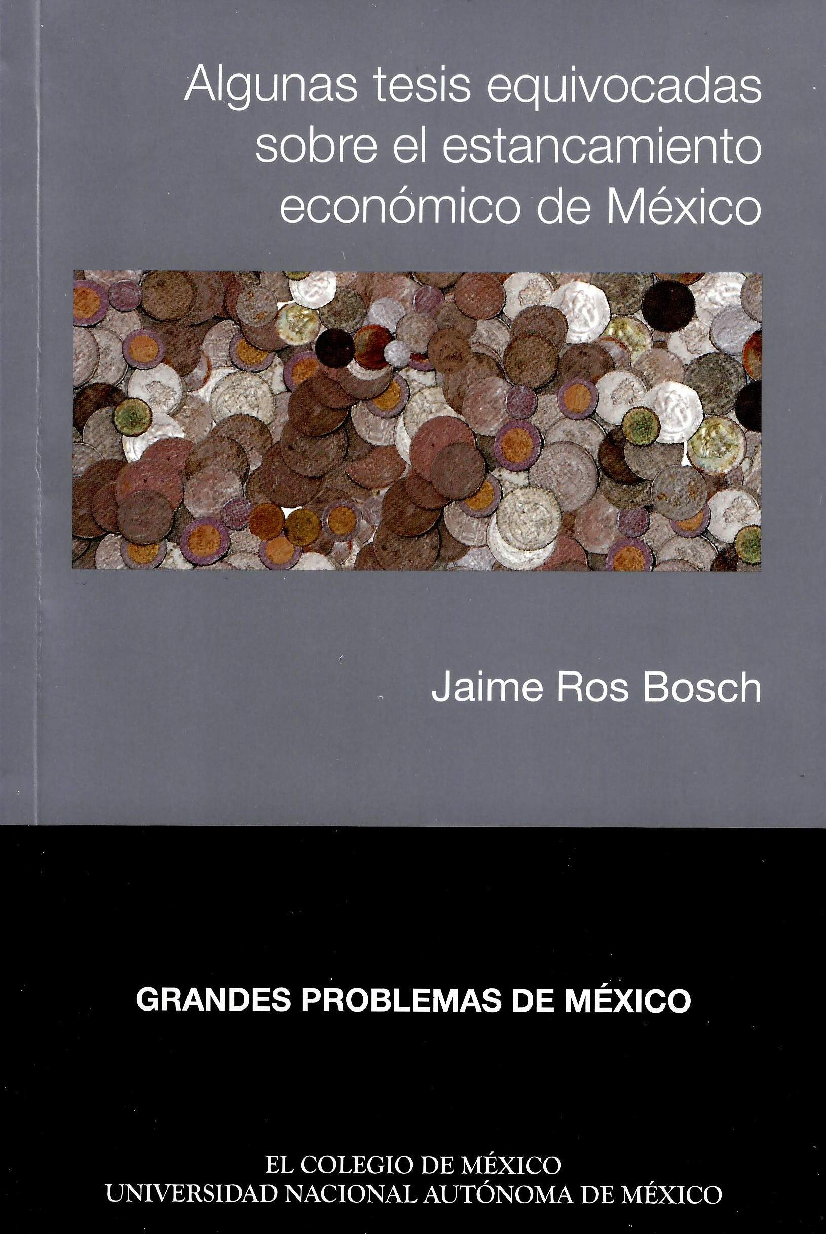 Algunas tesis equivocadas sobre el estancamiento económico de México